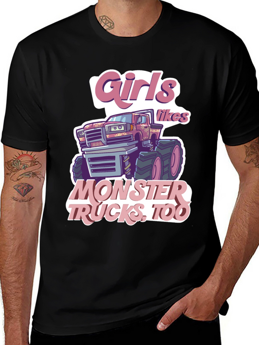 Girls Like Monster Trucks T-Shirt