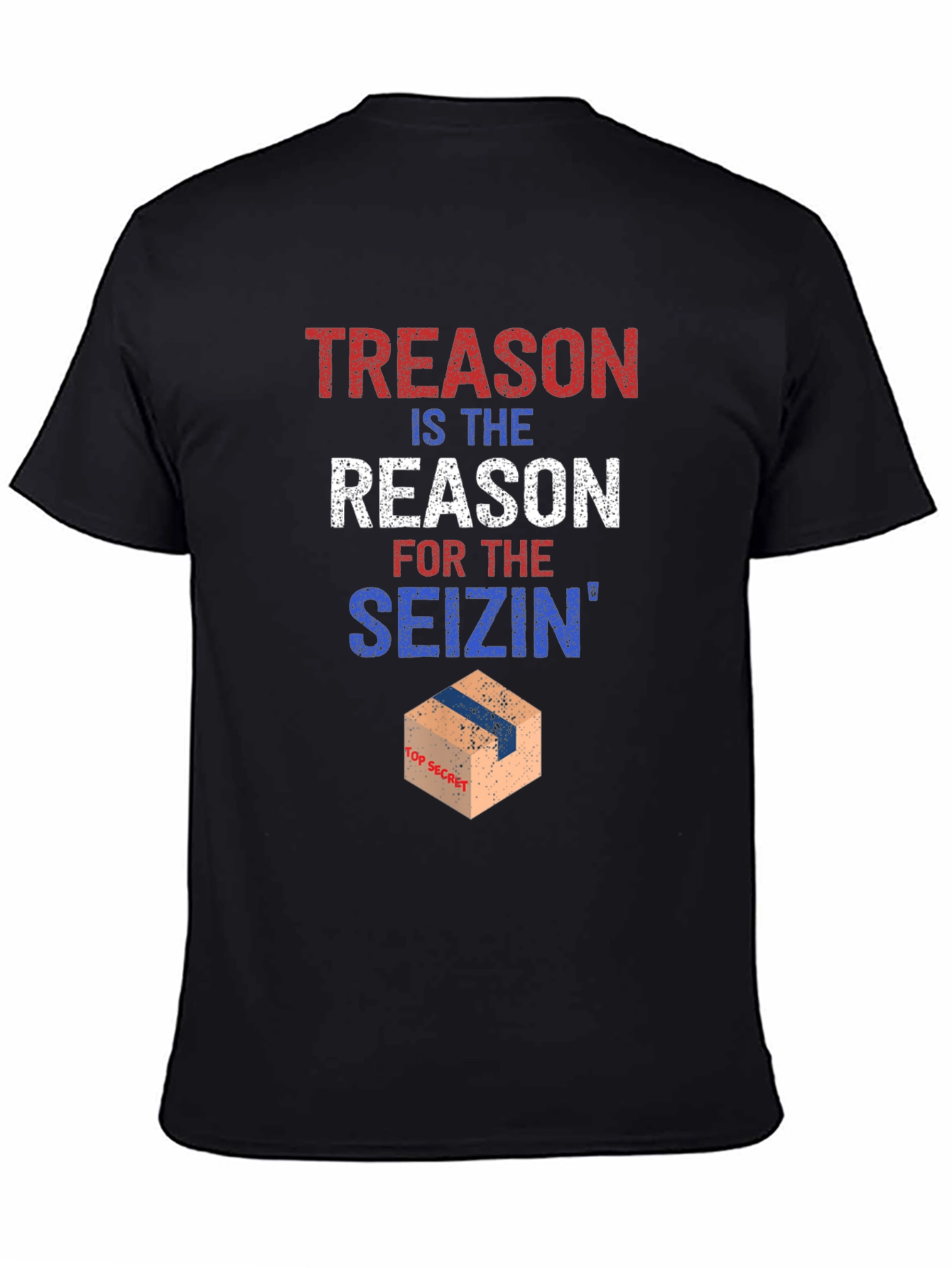 Treason Seizin T-Shirt Political Humor