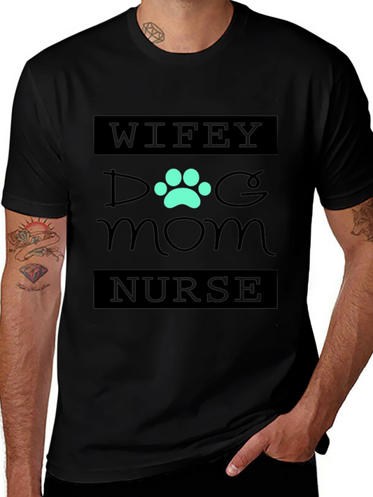 Wifey Dog Mom Nurse Tee