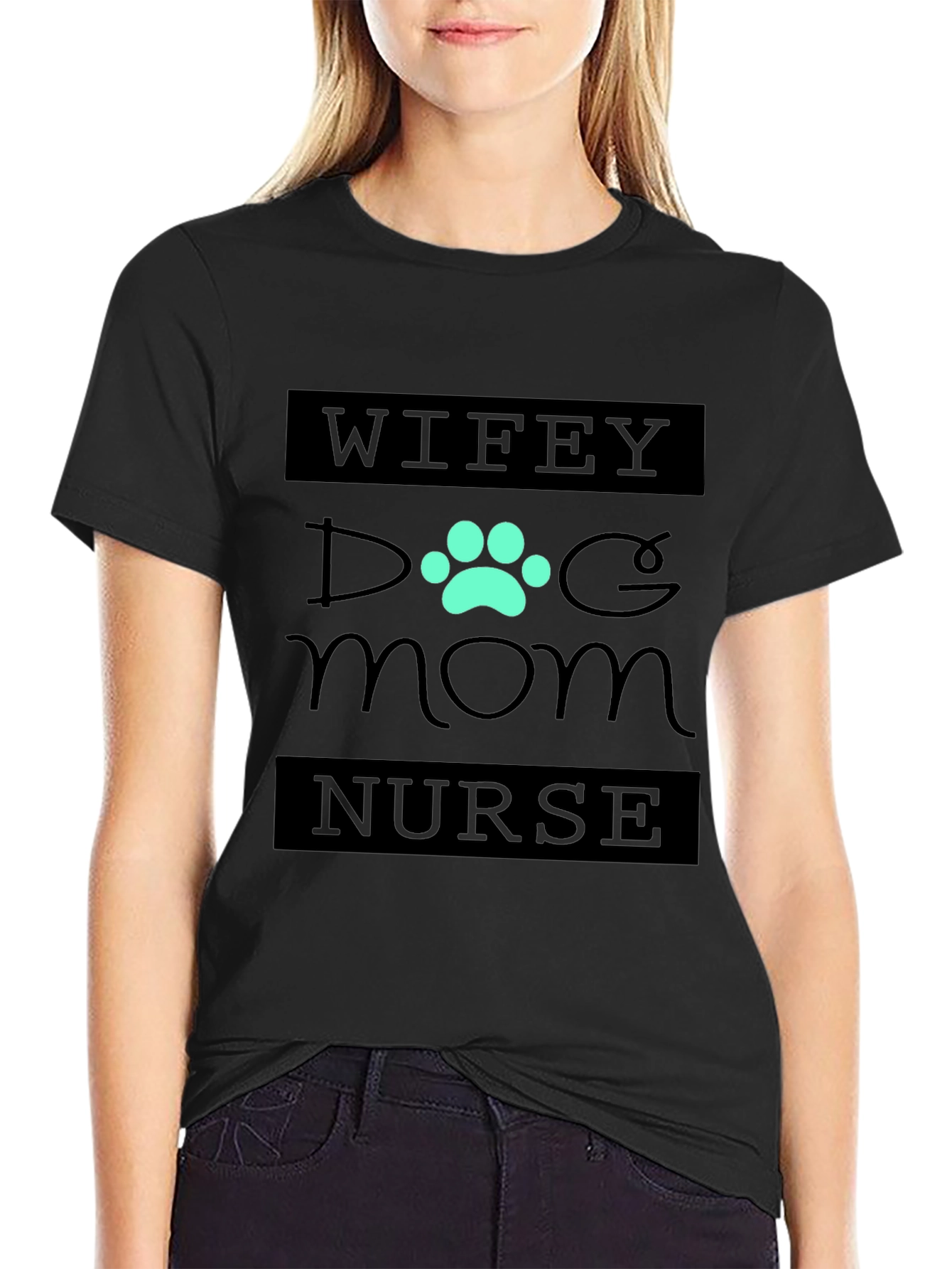 Wifey Dog Mom Nurse Tee