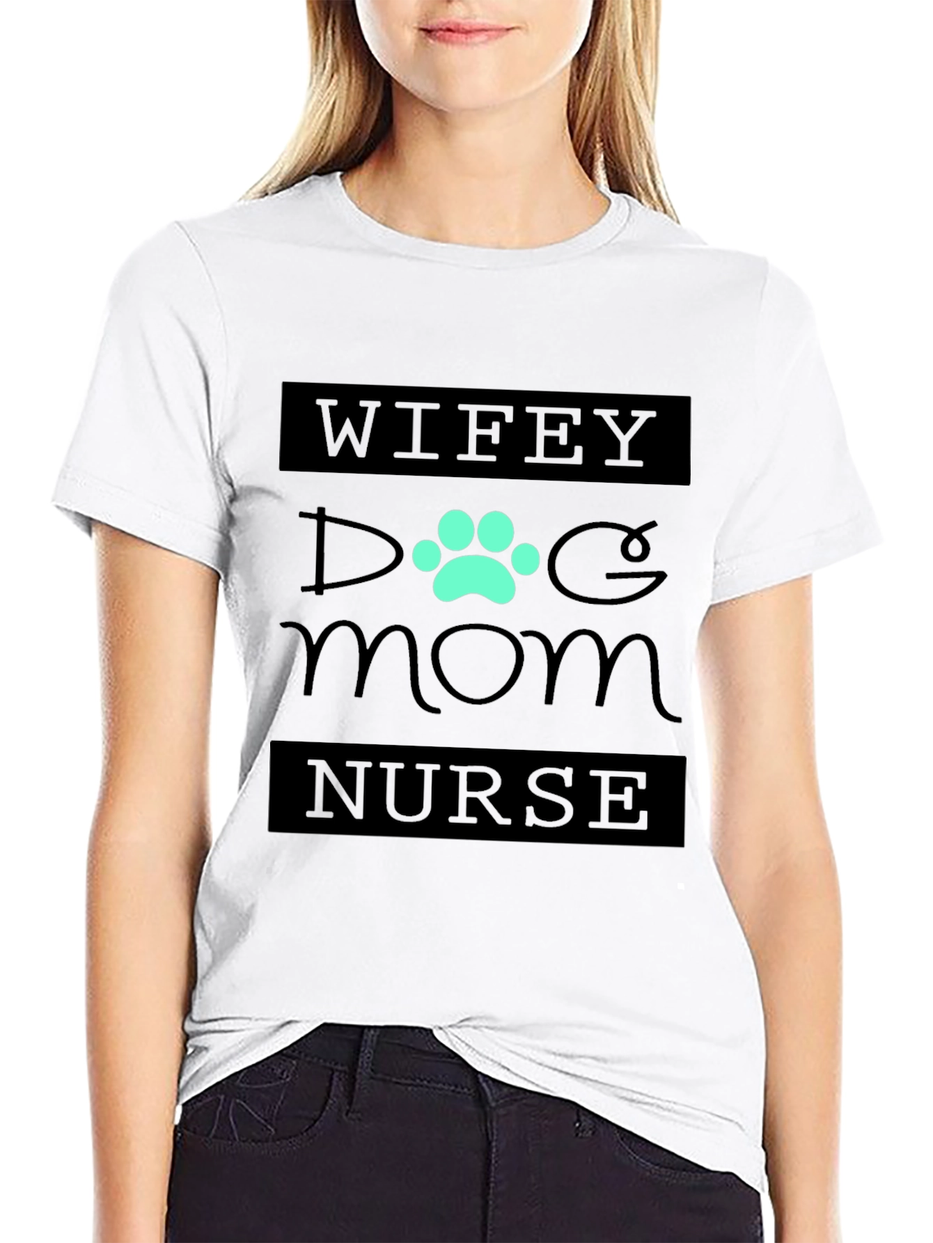 Wifey Dog Mom Nurse Tee