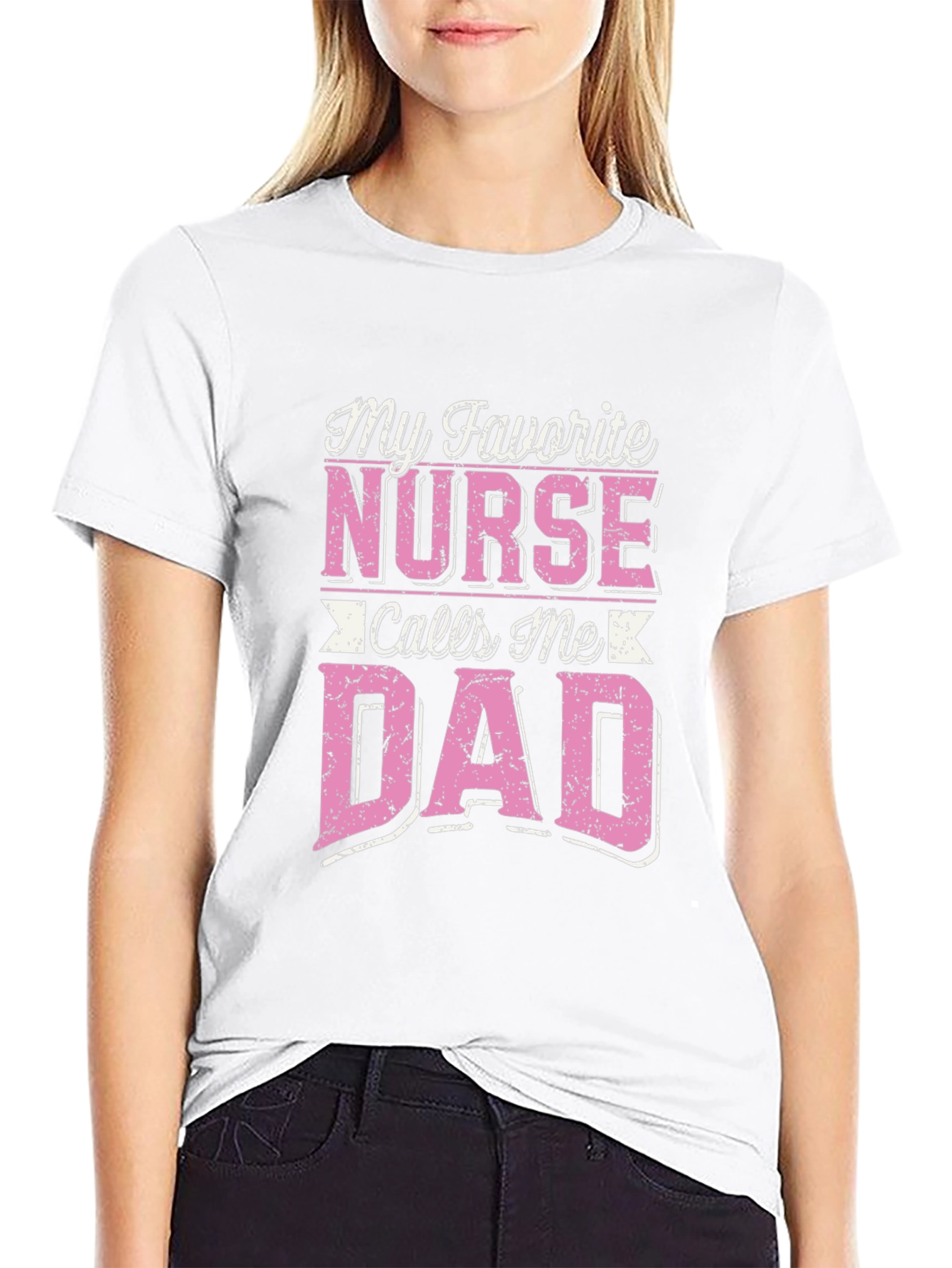 My Favorite Nurse Calls Me Dad T-Shirt