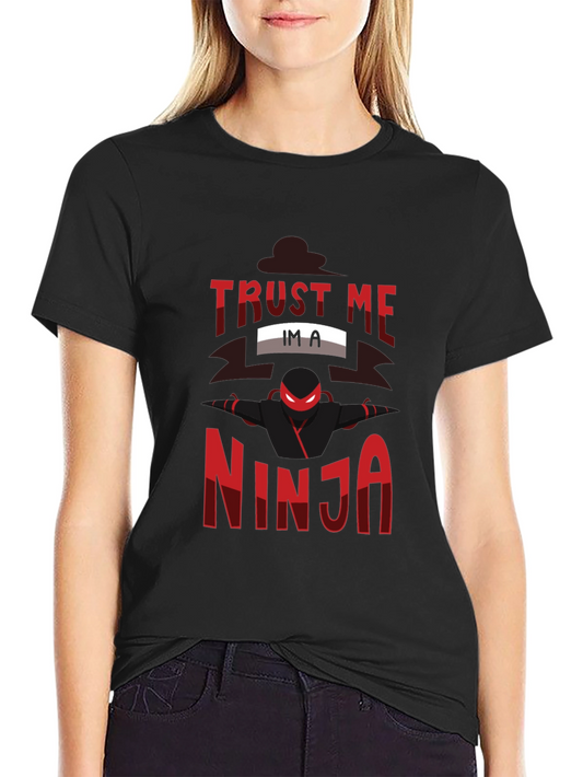 Trust Me Im A Ninja Graphic T-Shirt