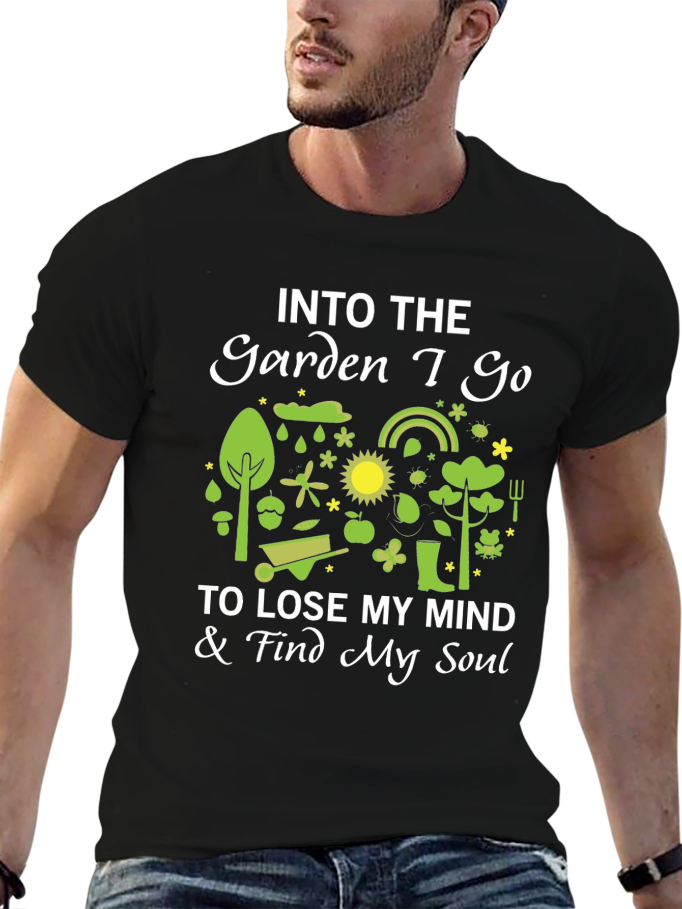 Into The Garden I Go T-Shirt