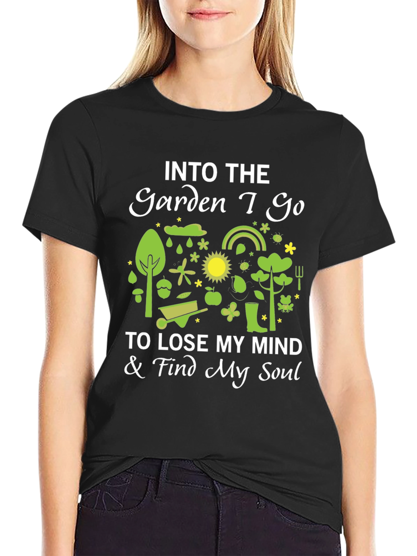 Into The Garden I Go T-Shirt