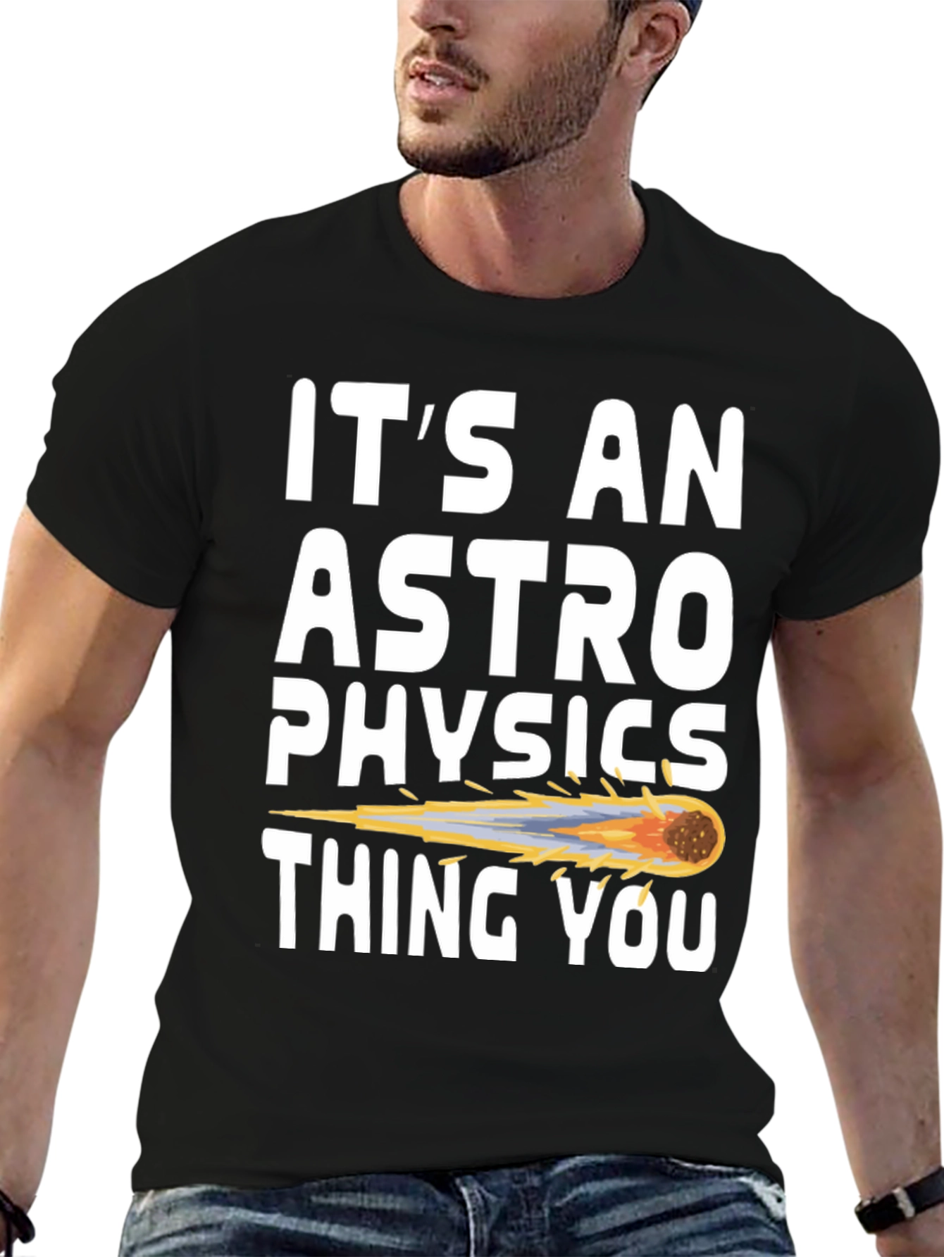 Its an Astrophysics Thing T-Shirt