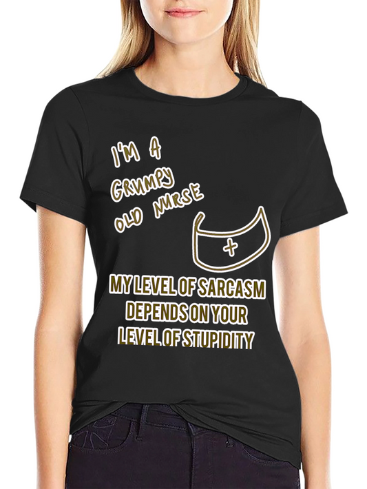 Grumpy Nurse T-Shirt Sarcastic Humor Tee