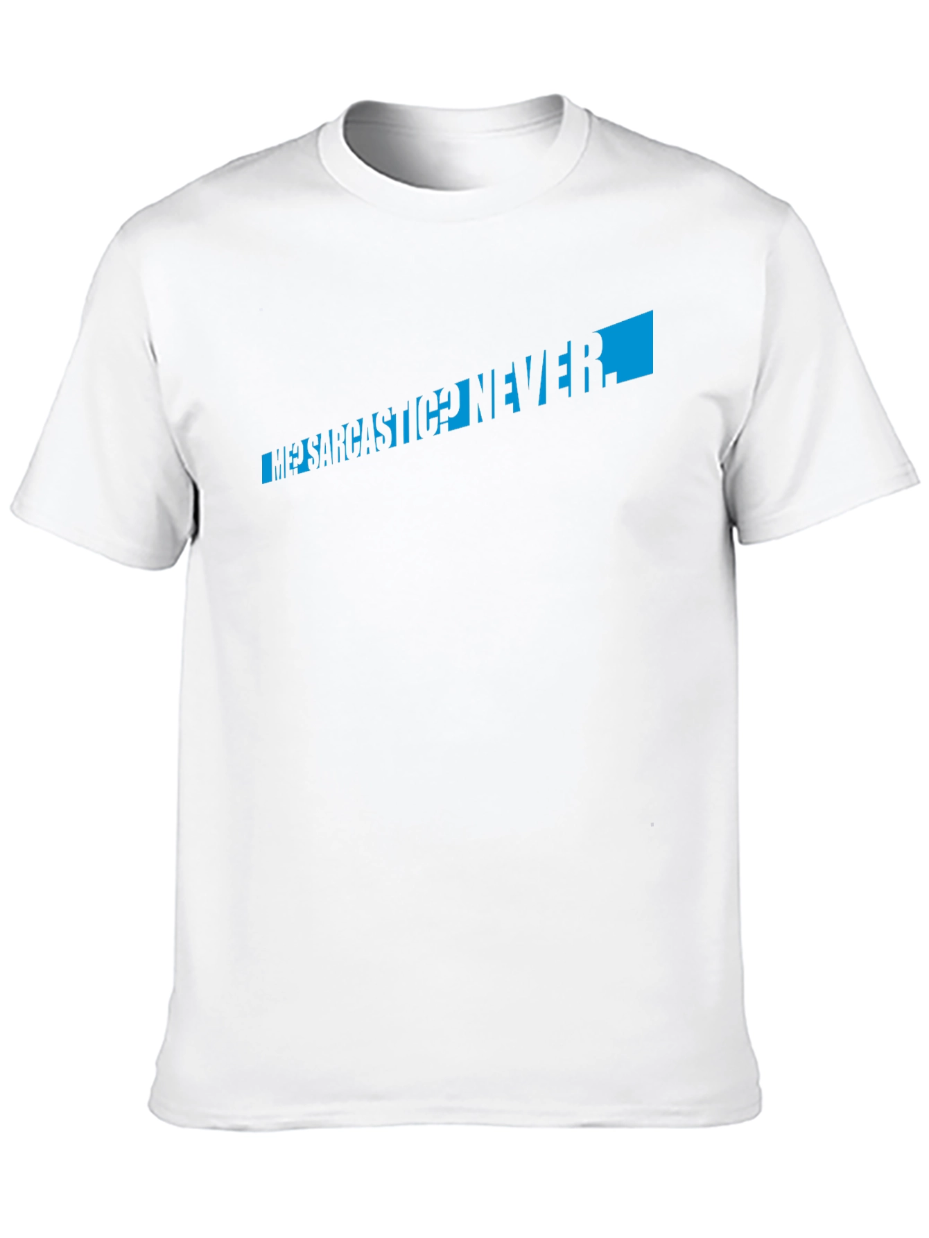 Sarcastic? Never! Black Graphic Print T-Shirt