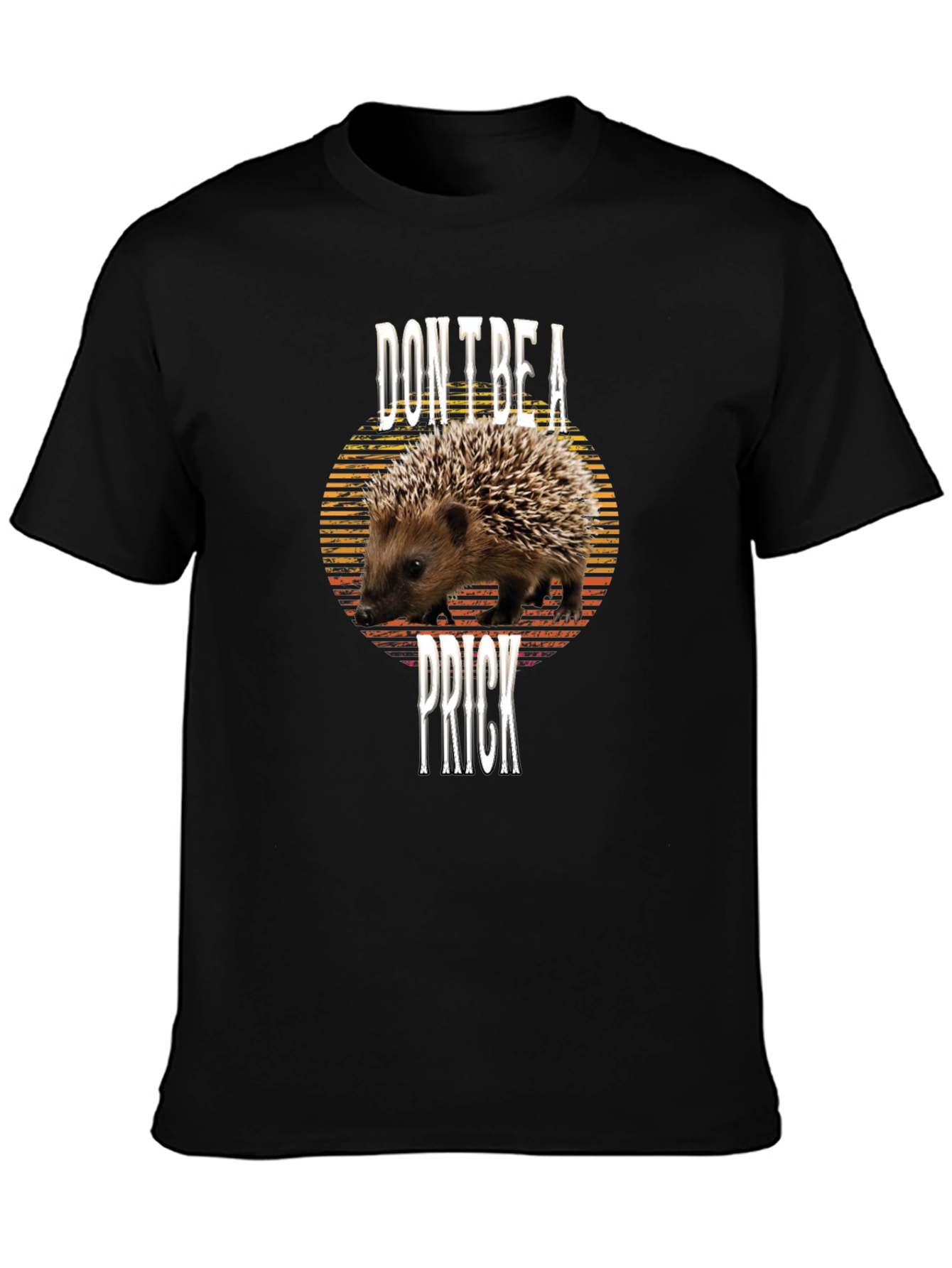 Dont Be A Prick Hedgehog Graphic Tee