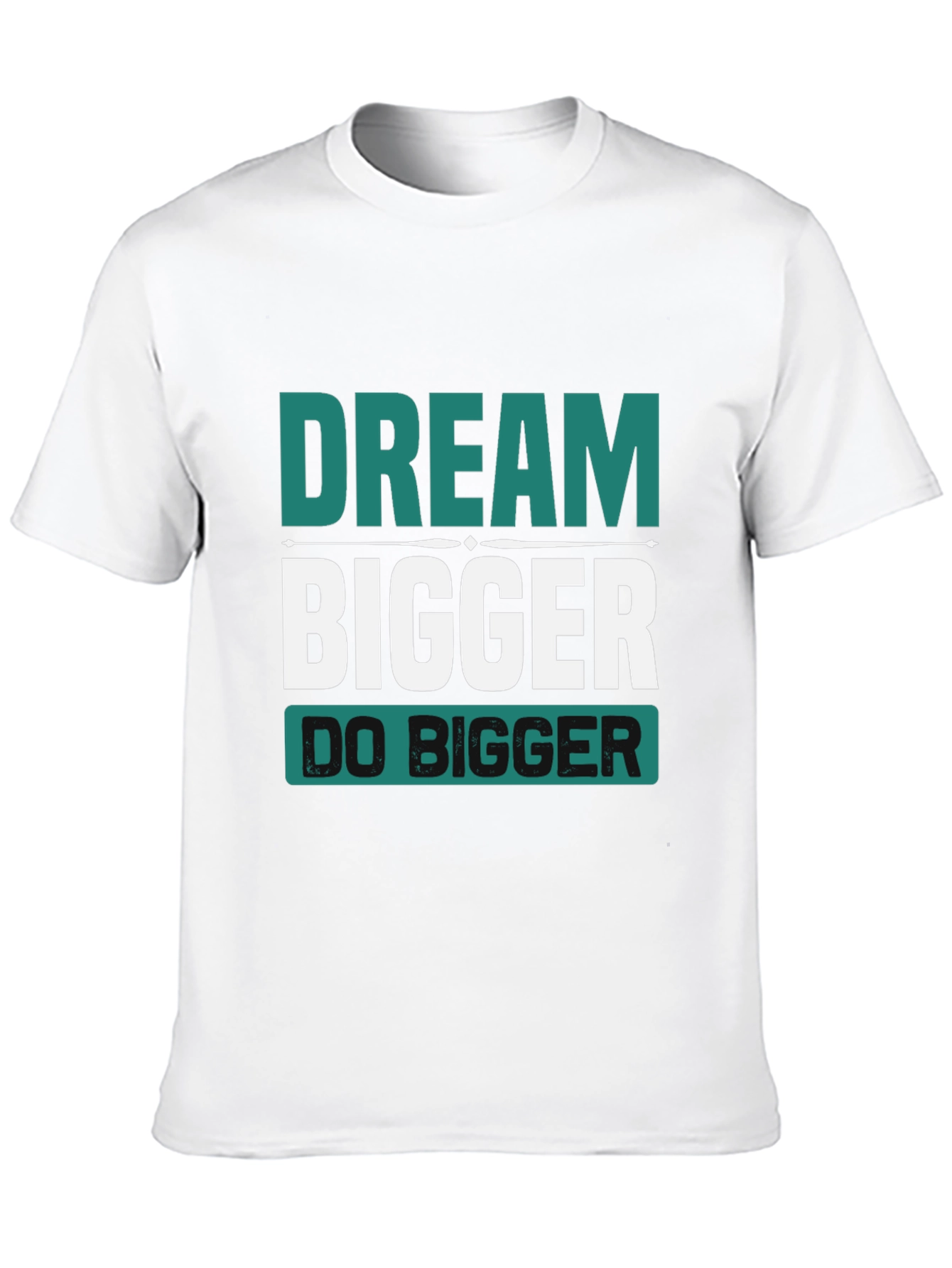 Dream Bigger T-Shirt - Motivational Graphic Tee