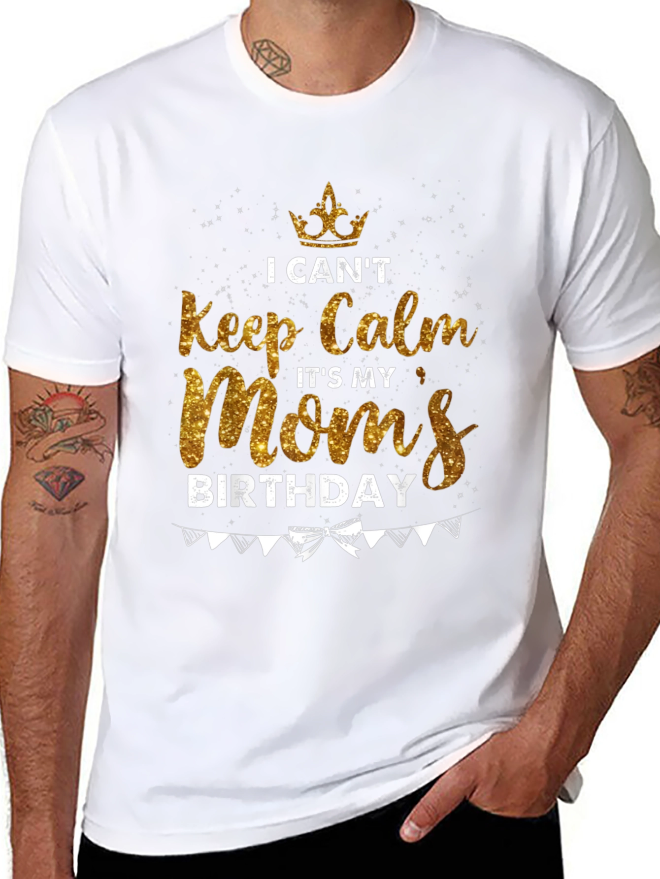 I Cant Keep Calm Moms Birthday T-Shirt