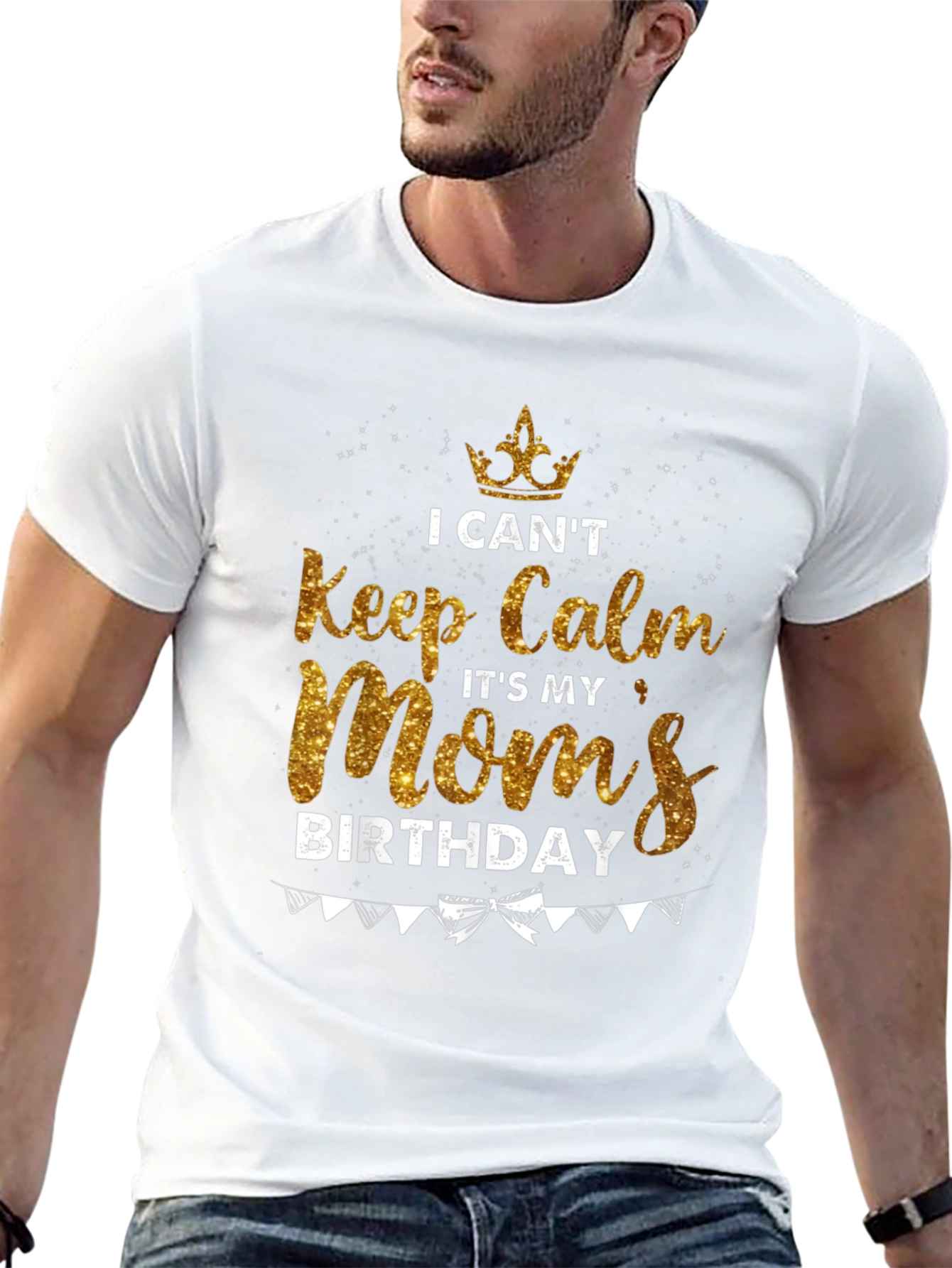 I Cant Keep Calm Moms Birthday T-Shirt