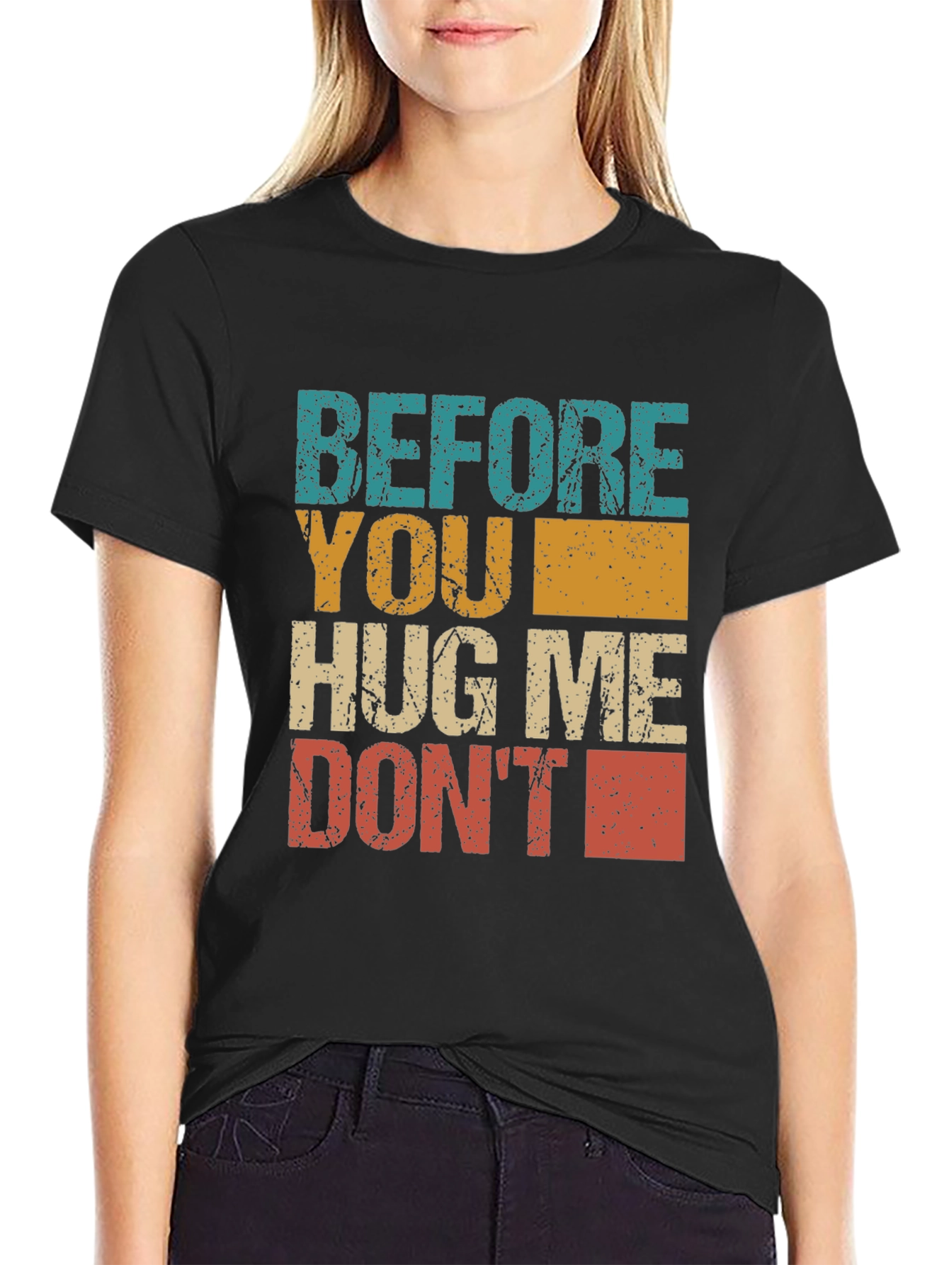 Retro Before You Hug Me Dont Graphic Tee