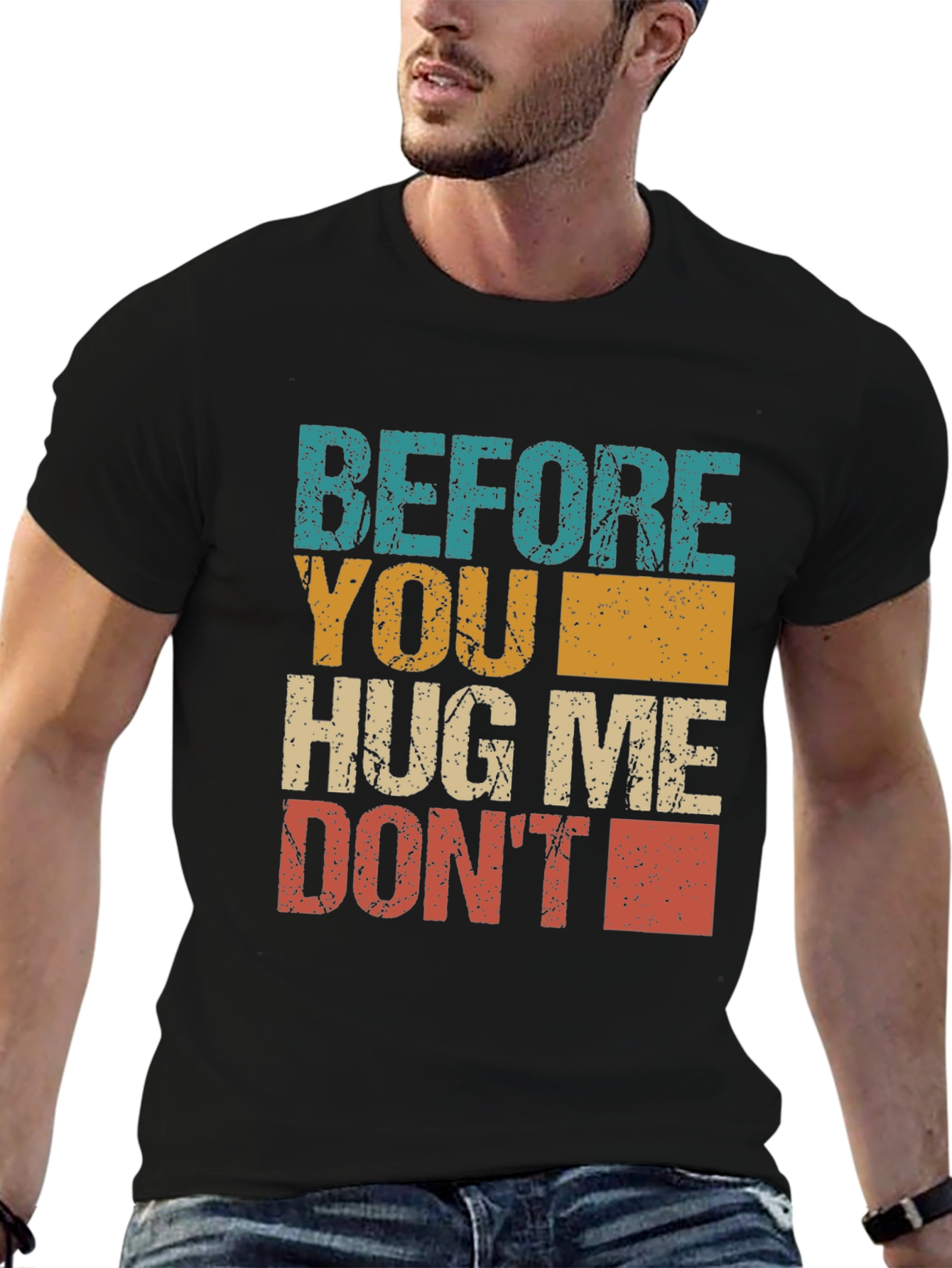 Retro Before You Hug Me Dont Graphic Tee