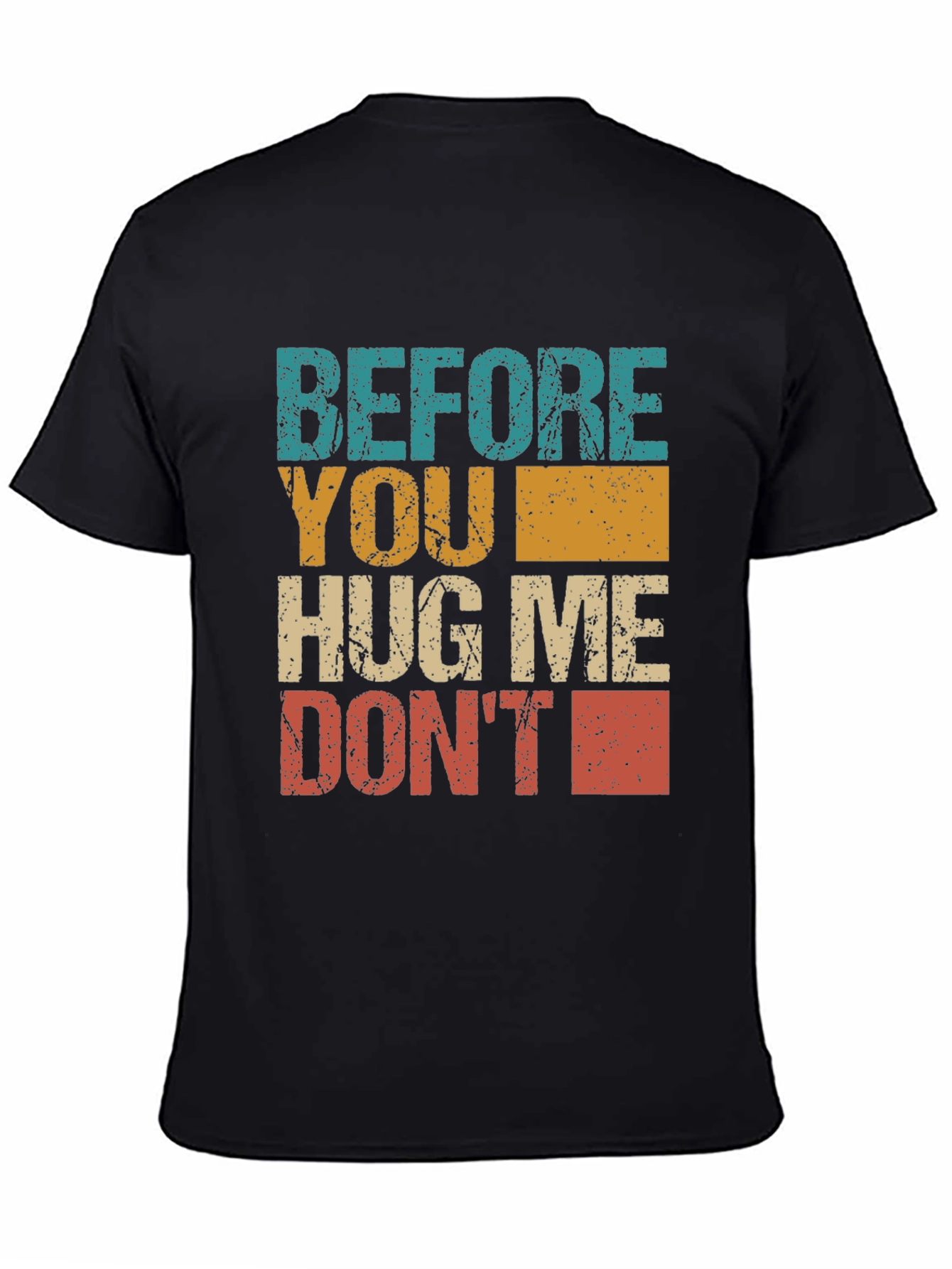 Retro Before You Hug Me Dont Graphic Tee
