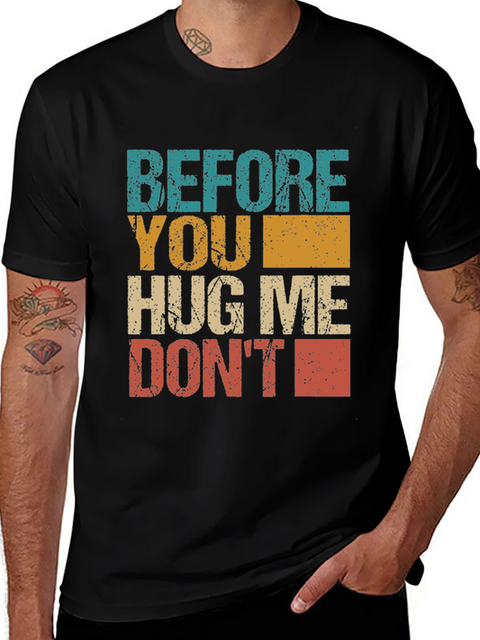 Retro Before You Hug Me Dont Graphic Tee