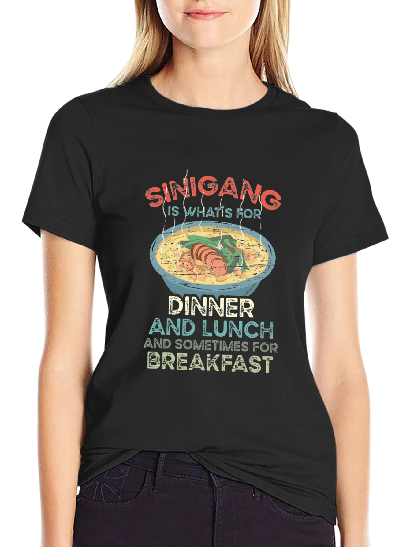 Sinigang T-Shirt: Dinner Lunch Breakfast