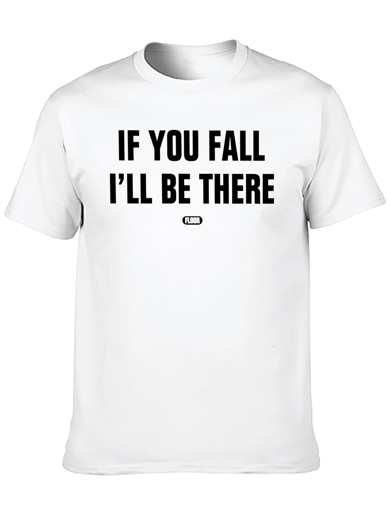 Funny Ill Be There Black T-Shirt