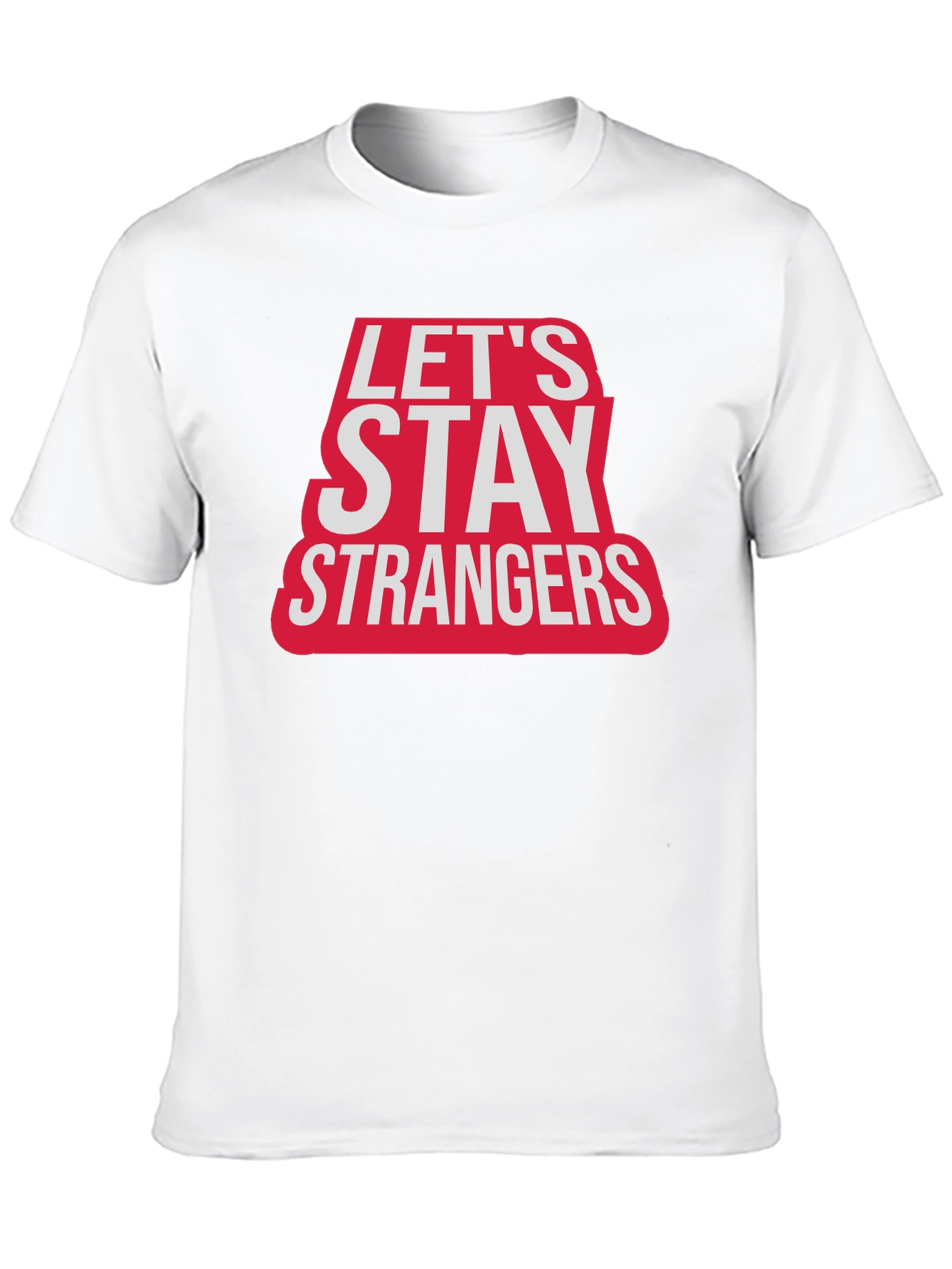 Lets Stay Strangers Graphic T-Shirt - Black