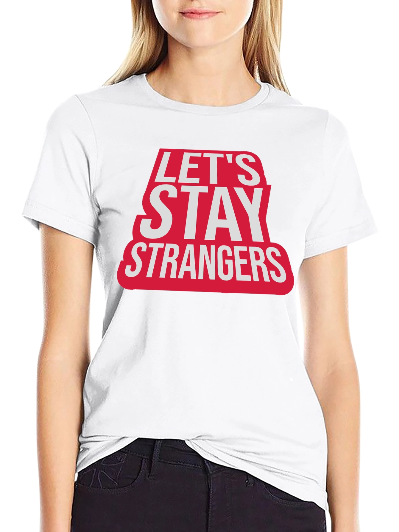 Lets Stay Strangers Graphic T-Shirt - Black