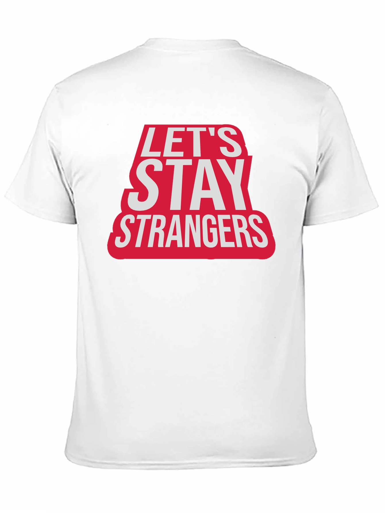 Lets Stay Strangers Graphic T-Shirt - Black