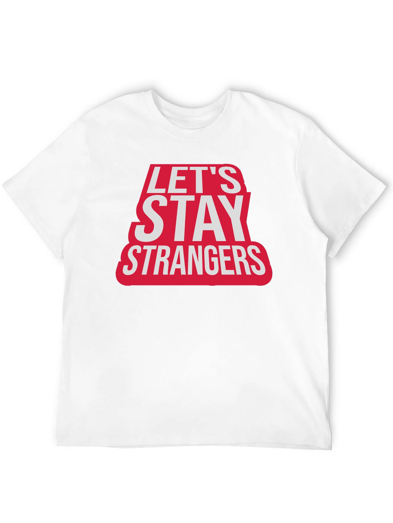 Lets Stay Strangers Graphic T-Shirt - Black