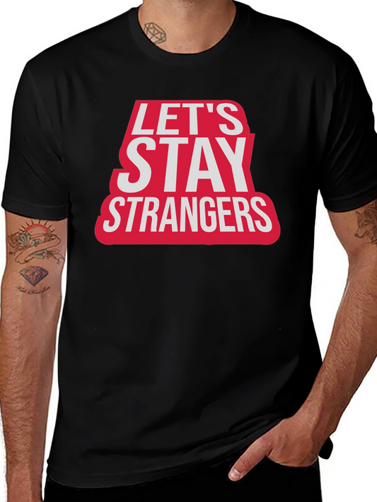 Lets Stay Strangers Graphic T-Shirt - Black