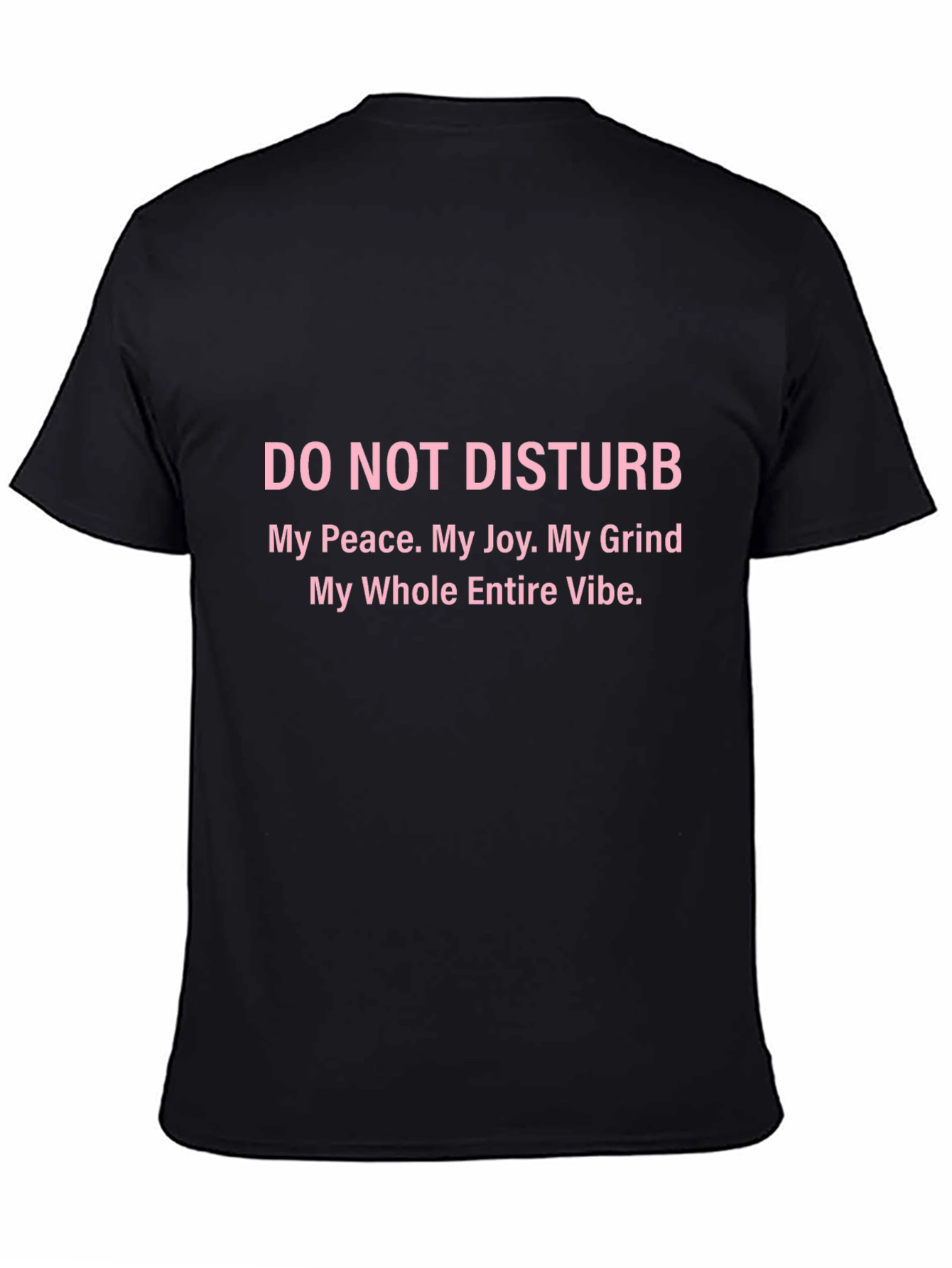 Do Not Disturb T-Shirt - Peace Joy Grind