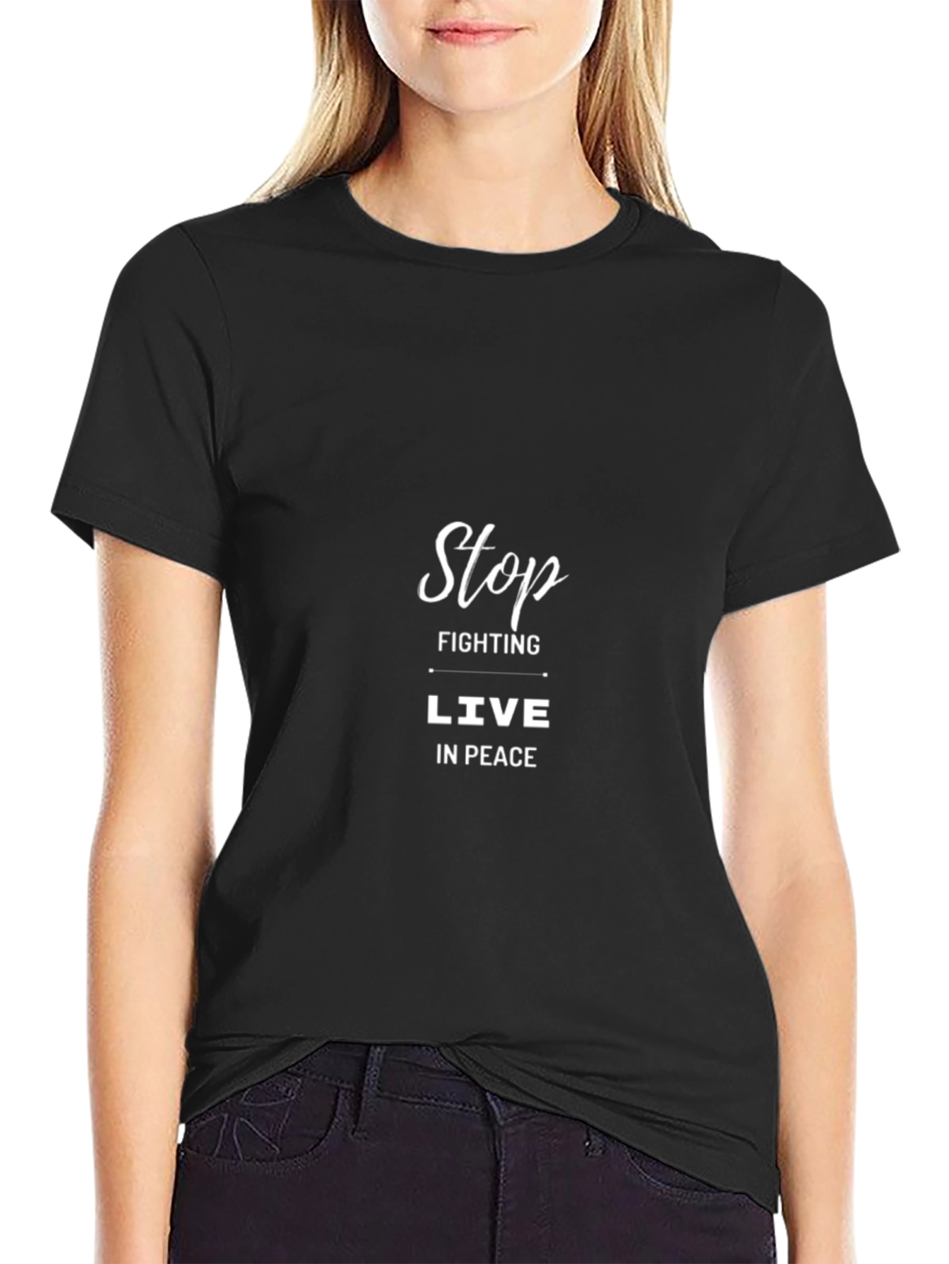 Stop Fighting Live in Peace Black T-Shirt