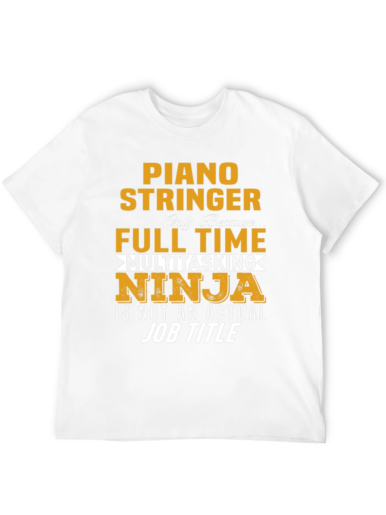 Piano Stringer Full Time Ninja T-Shirt