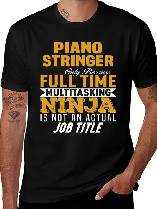 Piano Stringer Full Time Ninja T-Shirt