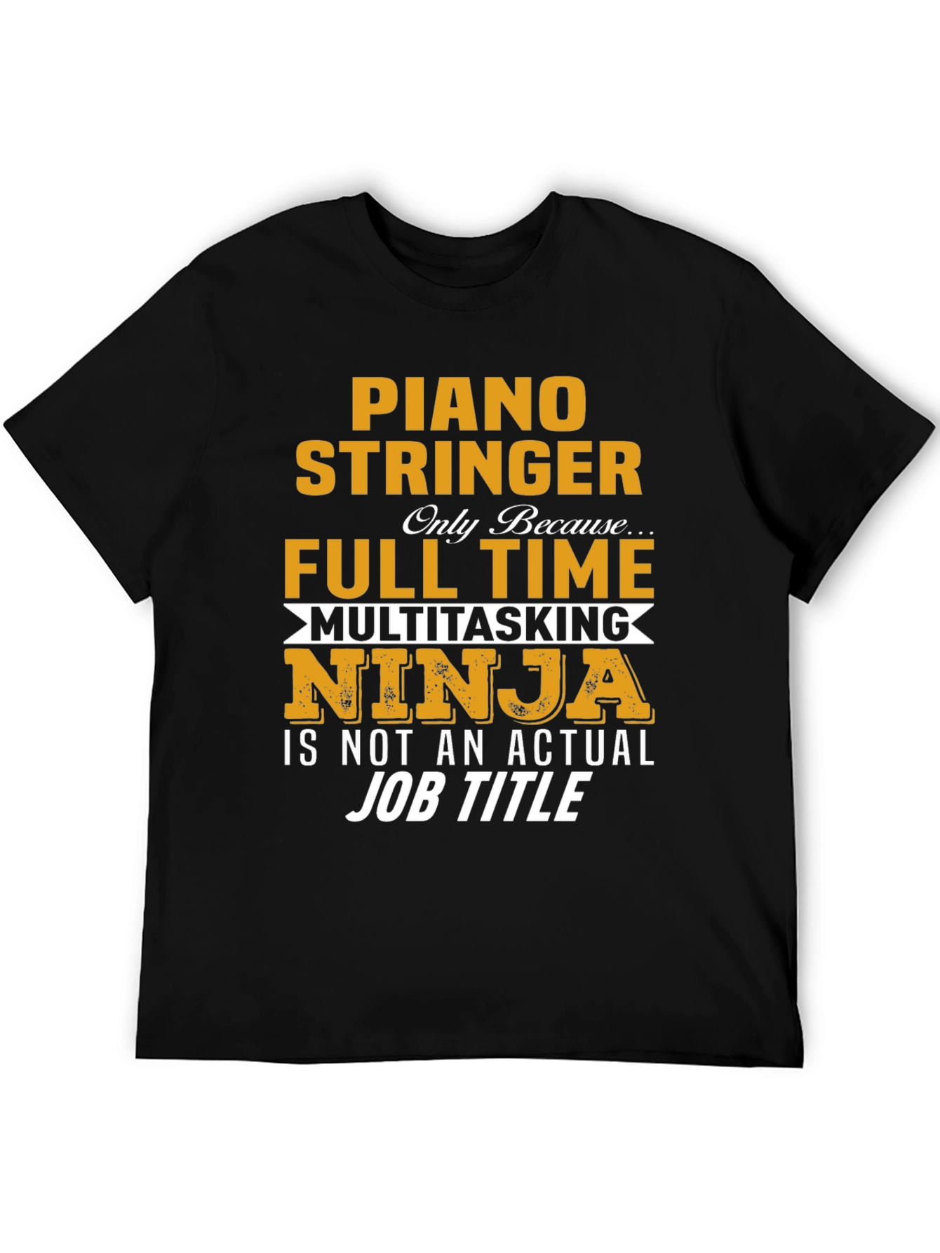 Piano Stringer Full Time Ninja T-Shirt