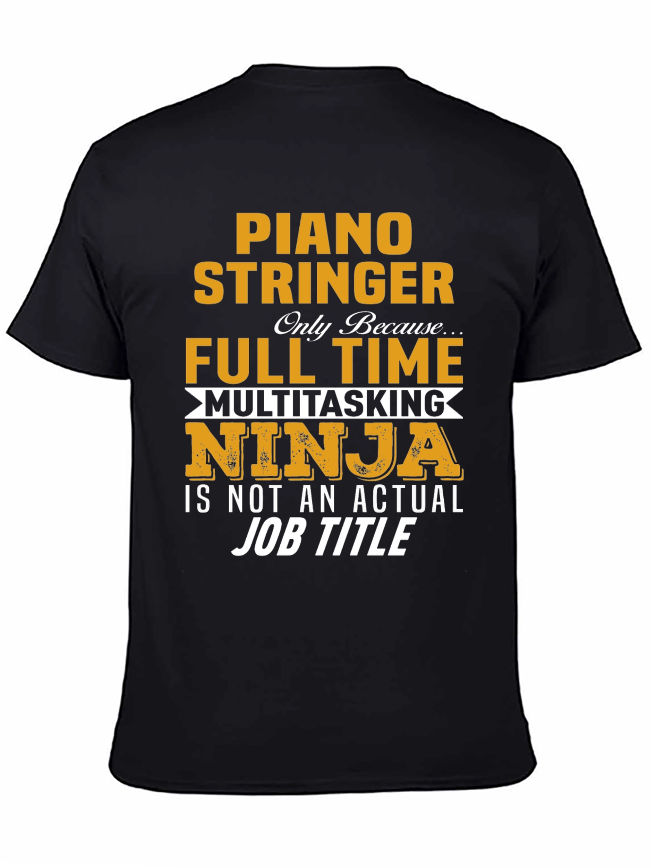 Piano Stringer Full Time Ninja T-Shirt