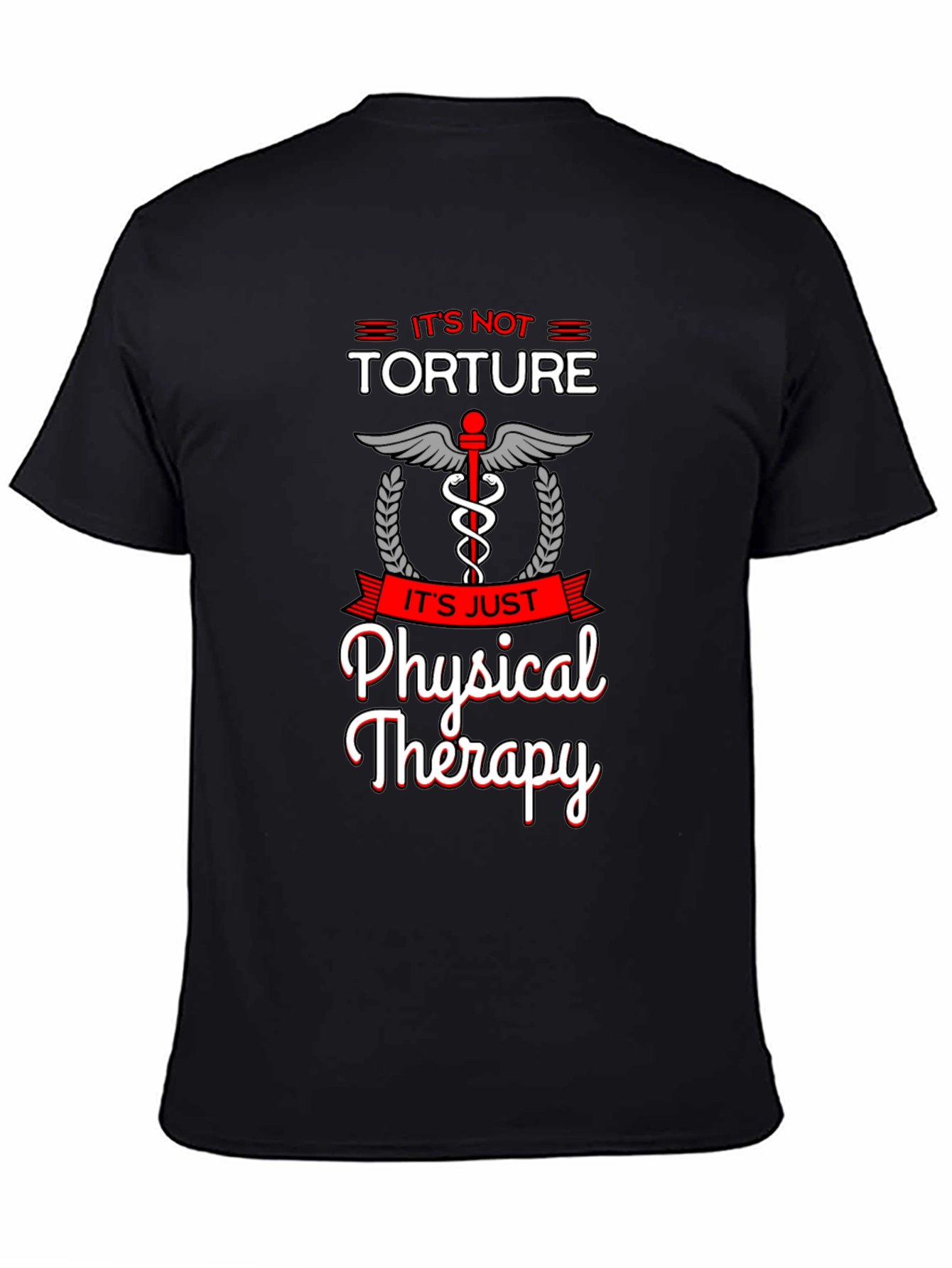 Its Just Physical Therapy T-Shirt