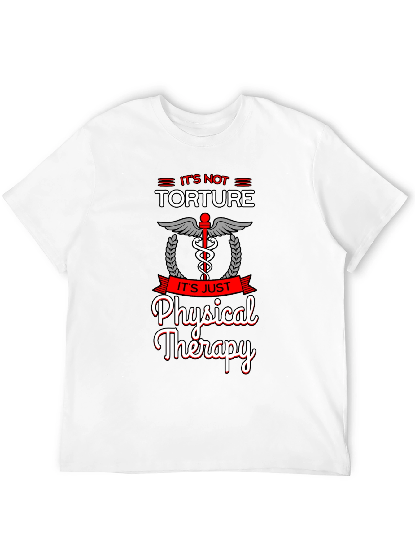 Its Just Physical Therapy T-Shirt
