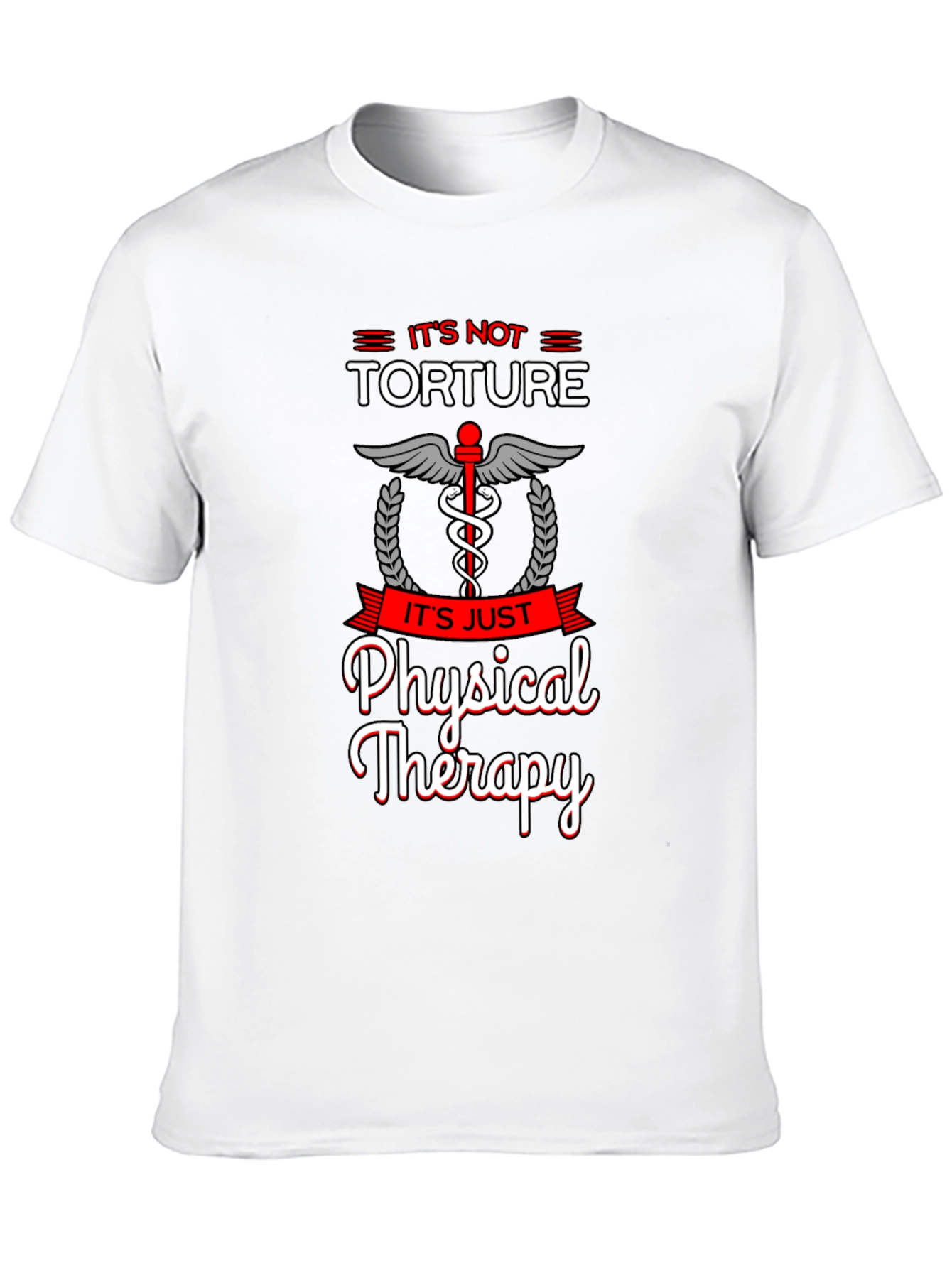 Its Just Physical Therapy T-Shirt