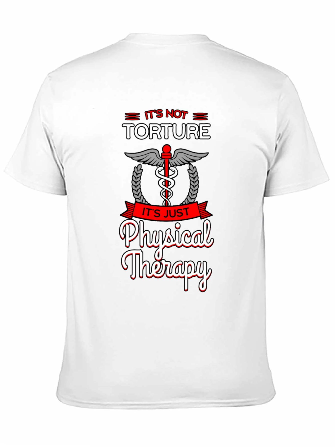 Its Just Physical Therapy T-Shirt