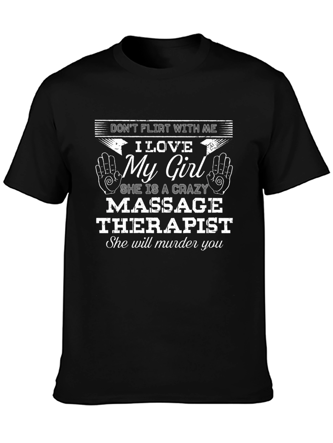 Dont Flirt Massage Therapist Novelty T-Shirt