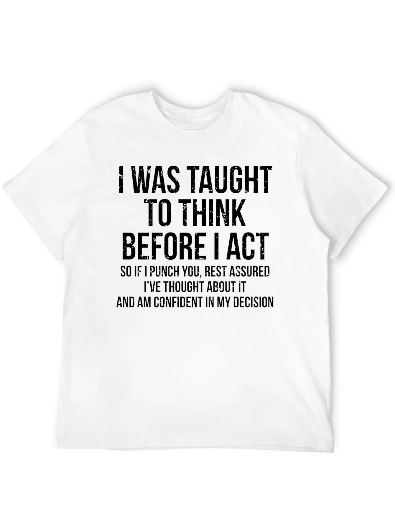 Think Before I Act Black T-Shirt