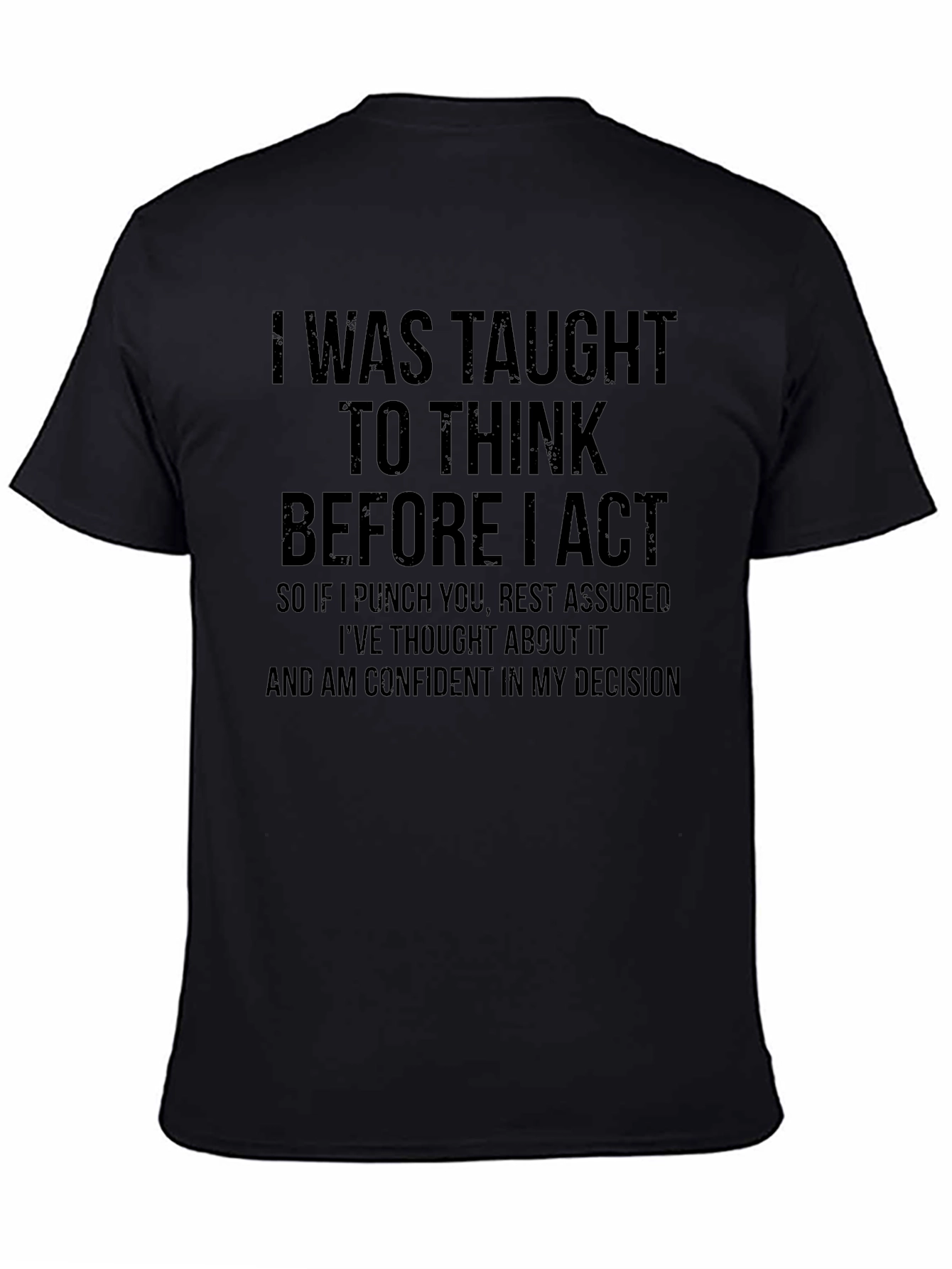 Think Before I Act Black T-Shirt