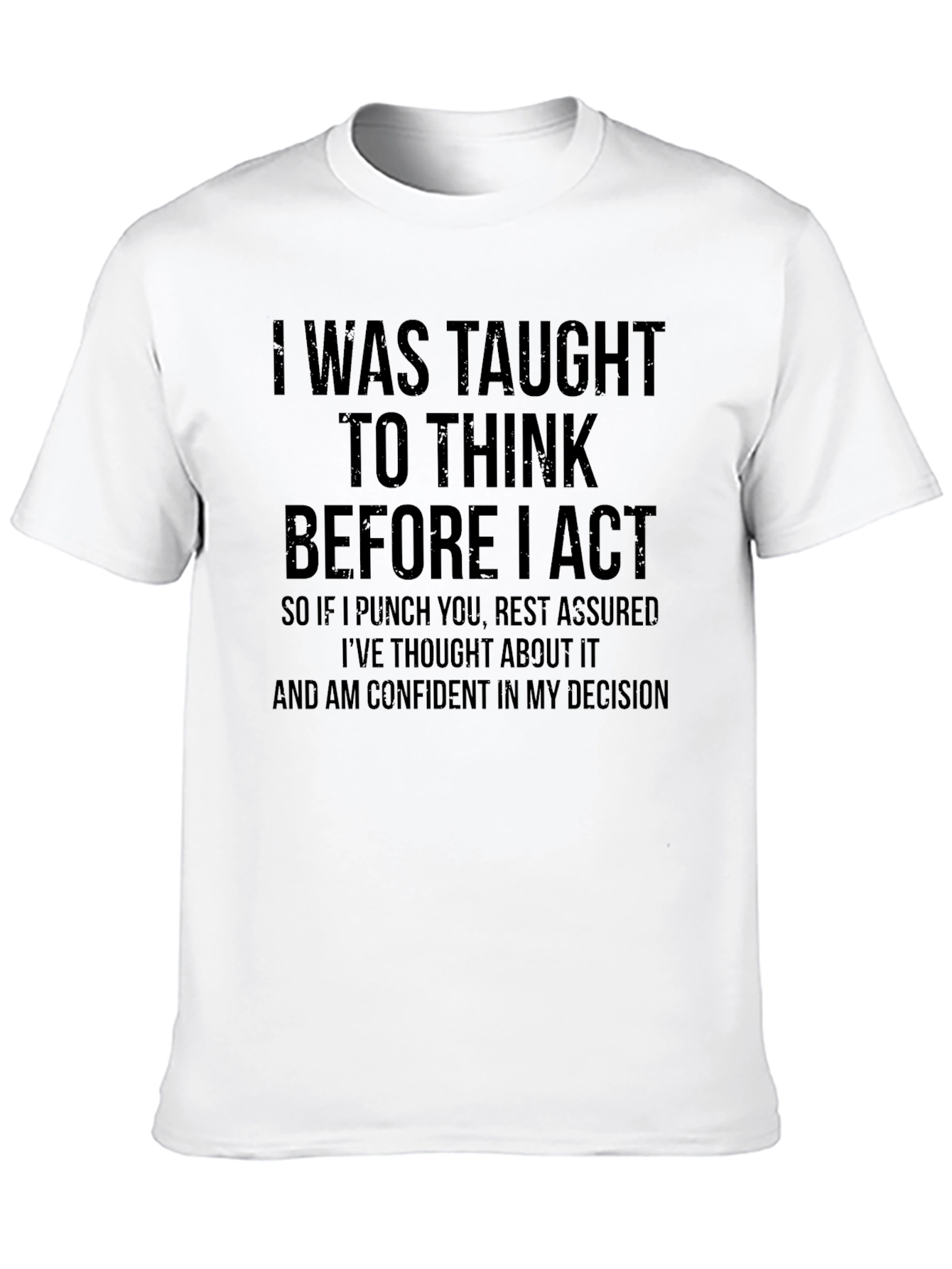 Think Before I Act Black T-Shirt