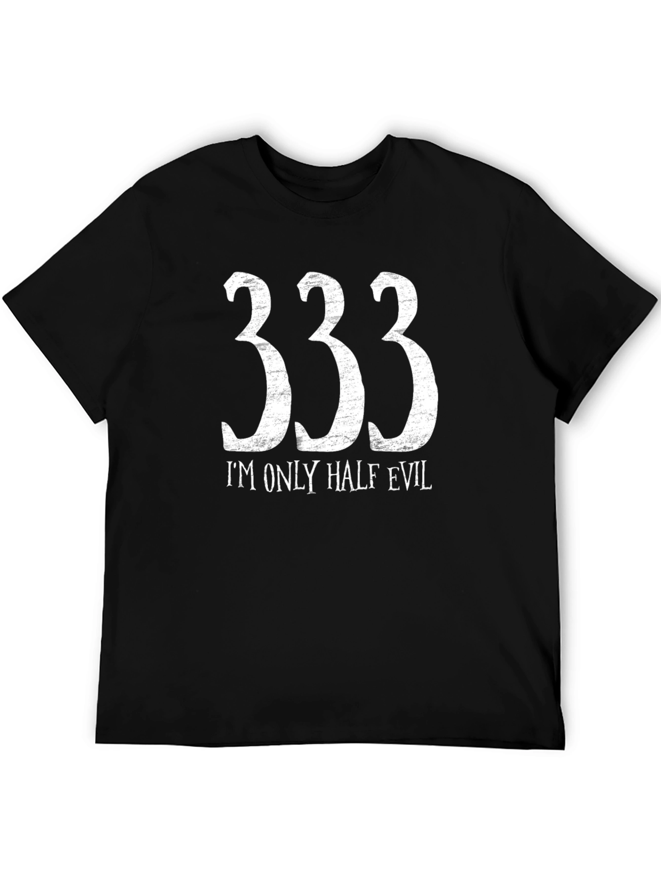 333 Im Only Half Evil Graphic Tee