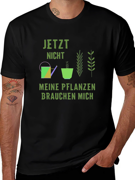 Plant Lover Tee: Jetzt Nicht Meine Pflanzen Brauchen Mich T-Shirt