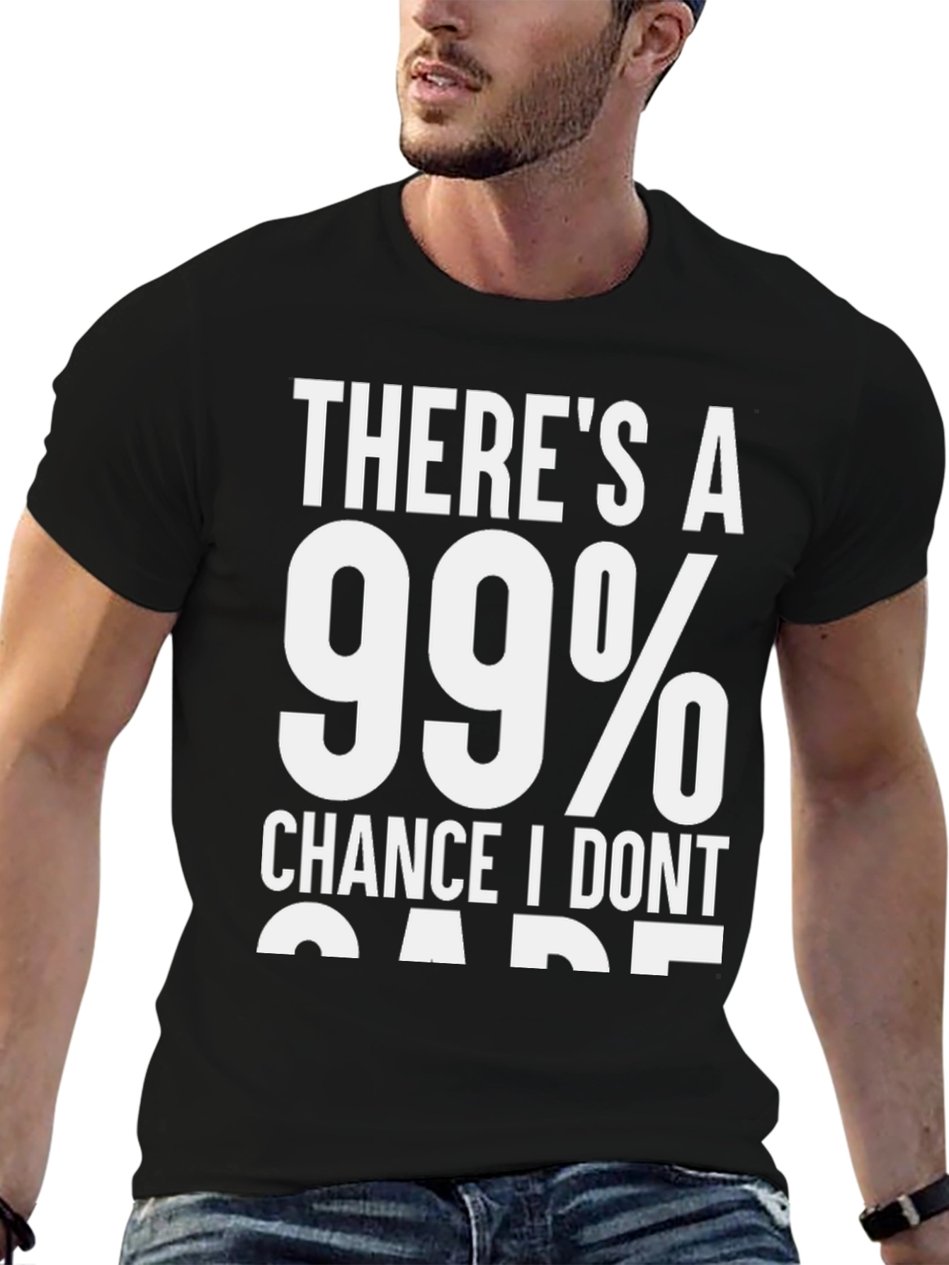 Funny 99% Chance I Dont Care T-Shirt