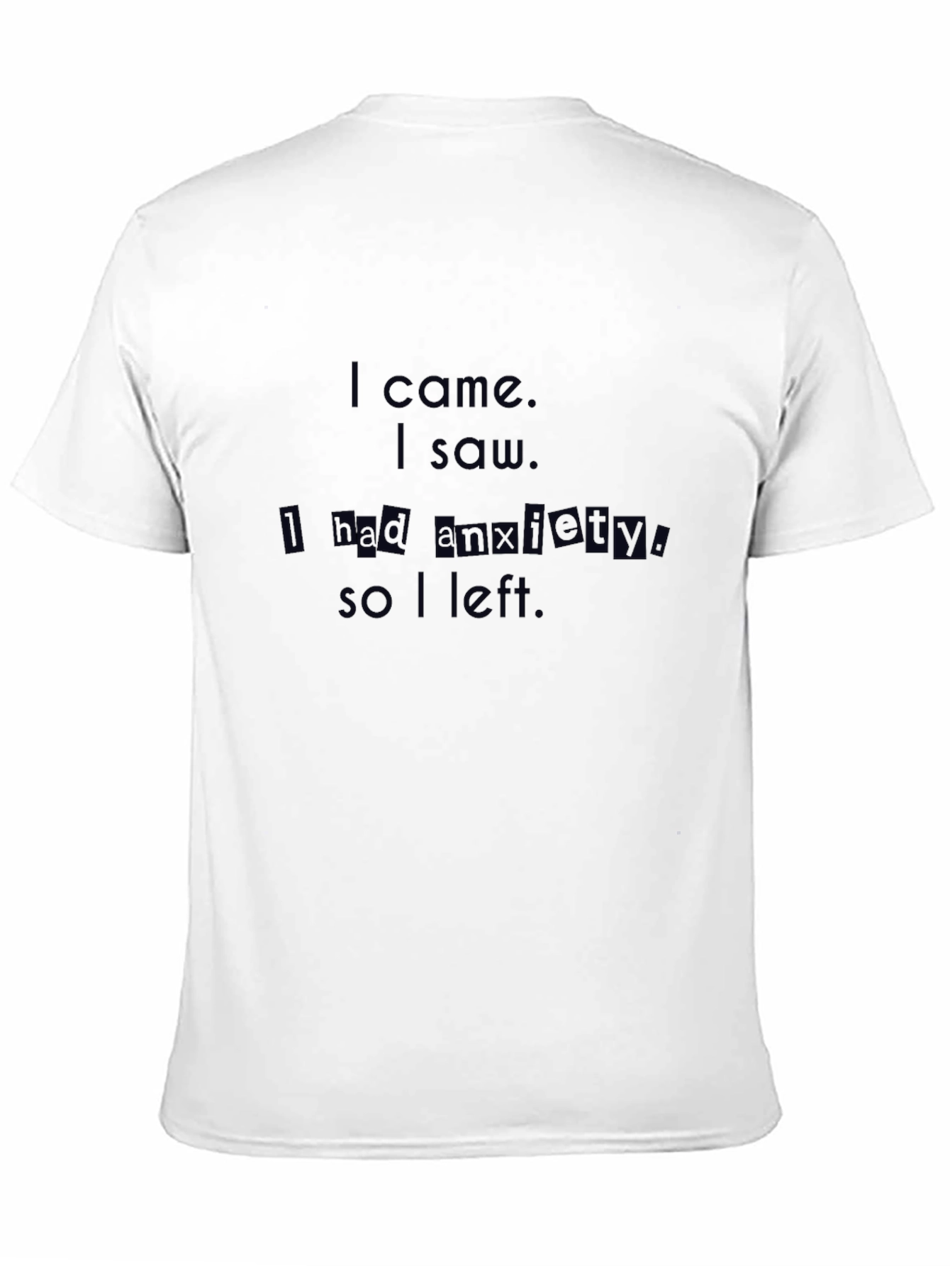 Anxiety T-Shirt - Black Cotton Tee with Slogan