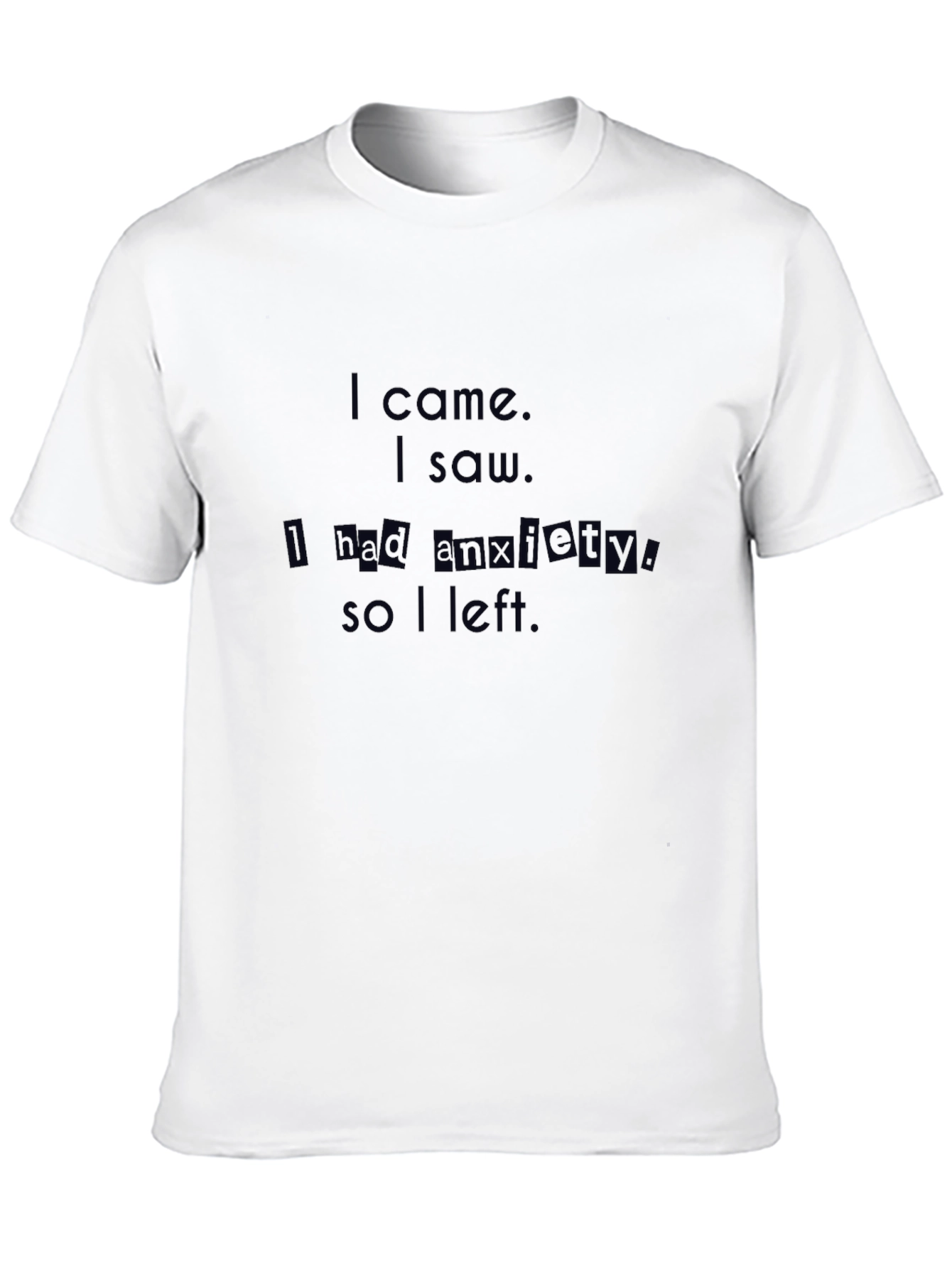 Anxiety T-Shirt - Black Cotton Tee with Slogan