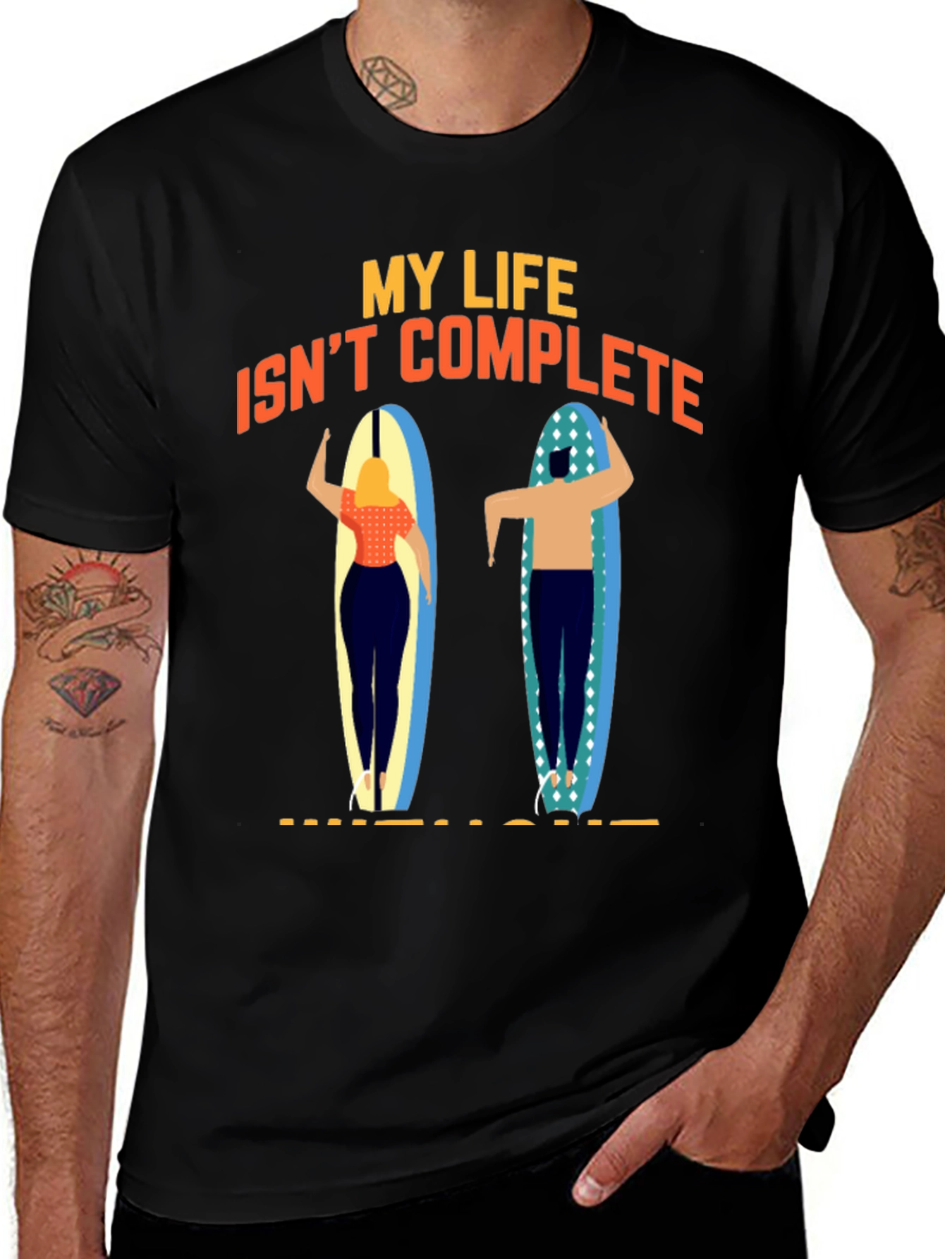 My Life Isnt Complete Without Surfing T-Shirt