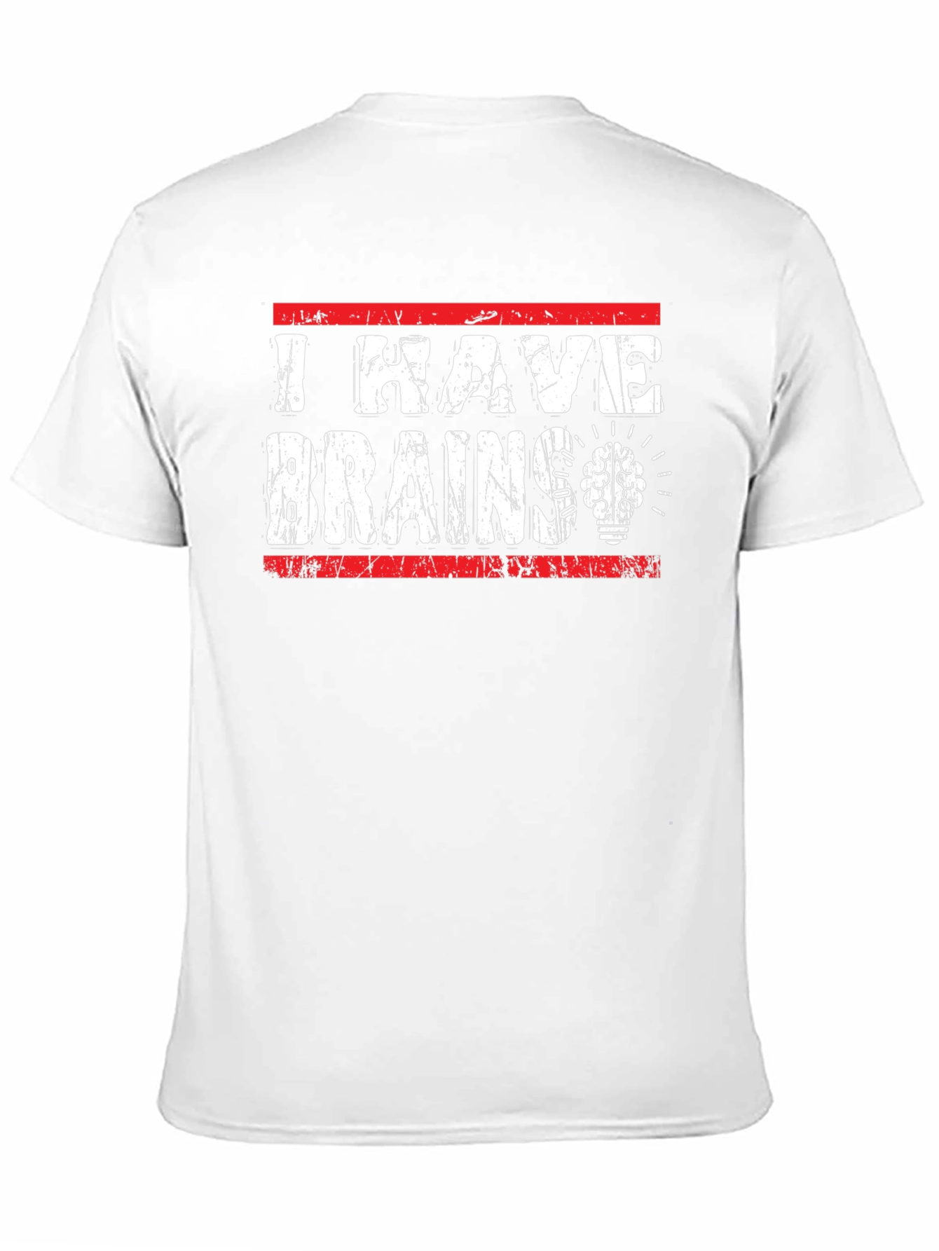 I Have Brains T-Shirt - Funny Graphic Tee