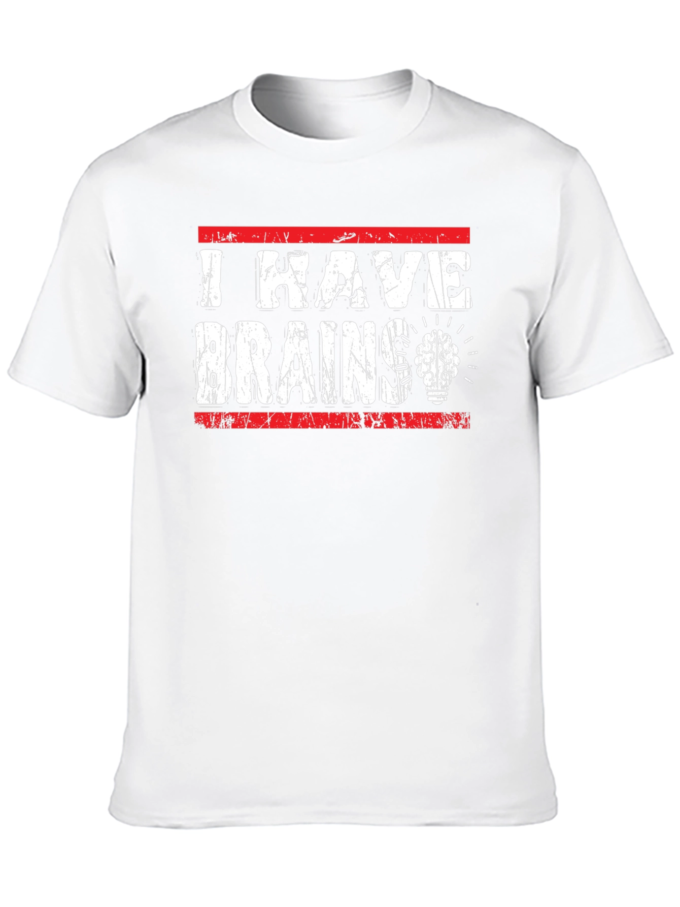 I Have Brains T-Shirt - Funny Graphic Tee