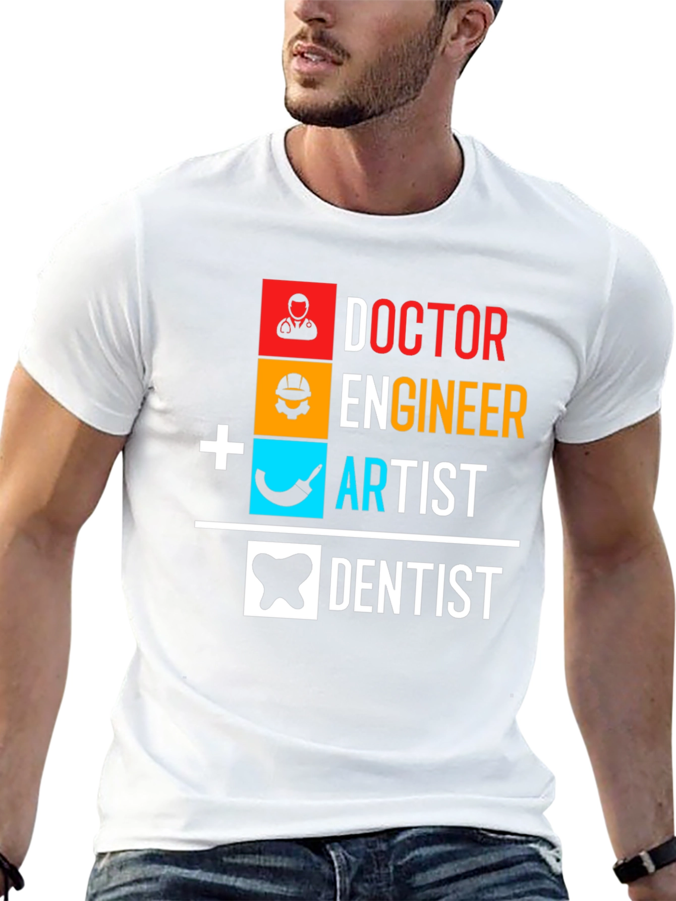 Doctor Engineer Artist Dentist Graphic Tee
